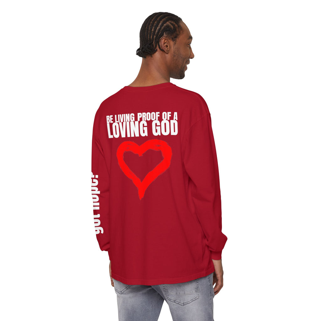 315 Be Living Proof Unisex Long Sleeve T-Shirt - Inspirational Casual Wear