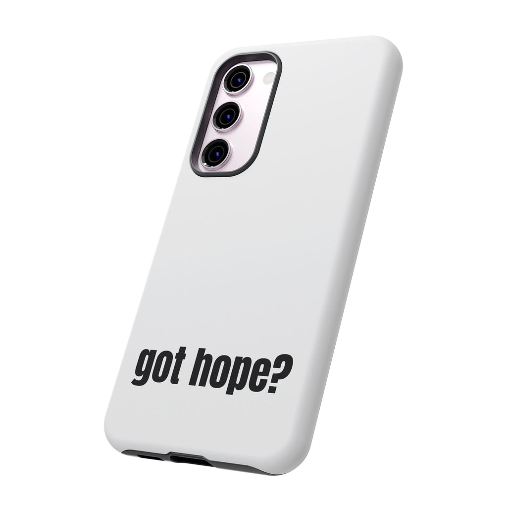 Phone Case — "got hope?" Minimalist Inspirational Protective Cover