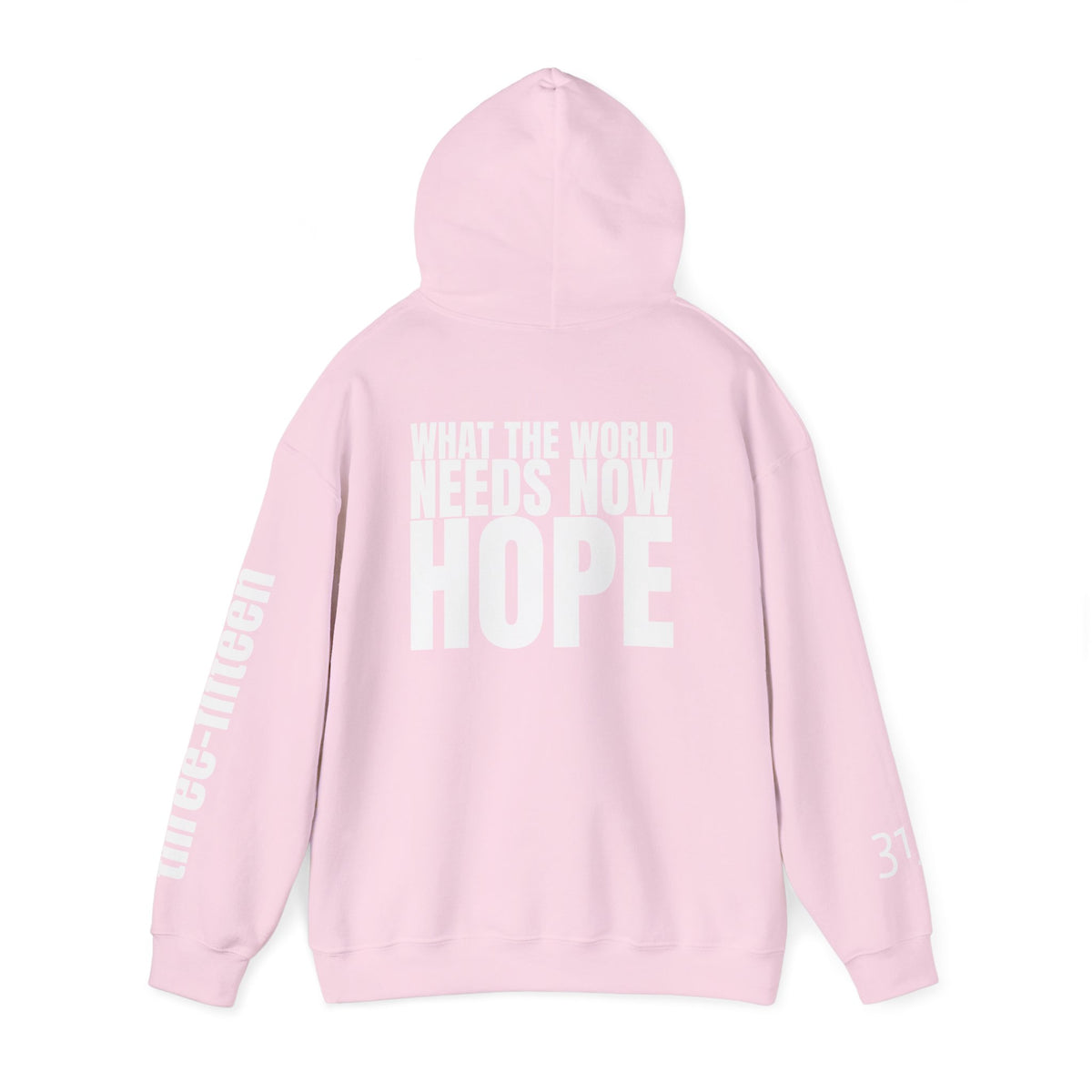 16 - Multi Colors “What the World Needs Now - HOPE”" Inspirational Quote Hoodie - This Isn't The End Of My Story