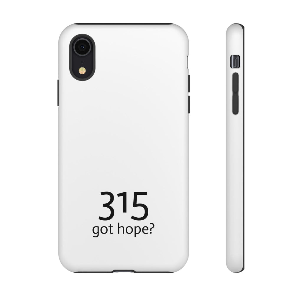 Durable Phone Case - 315 Got Hope?