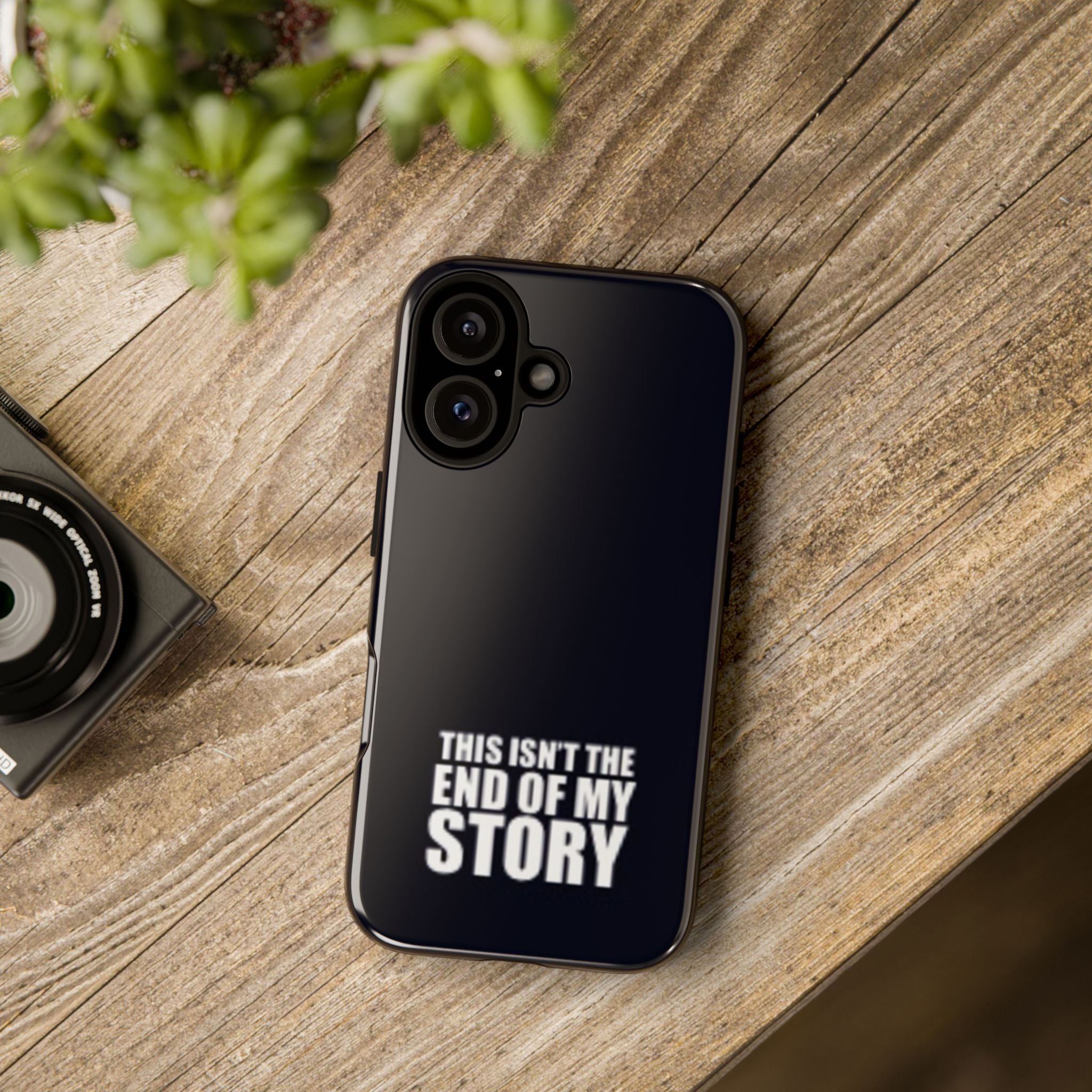 Inspirational Phone Case - 'This Isn't The End of My Story'