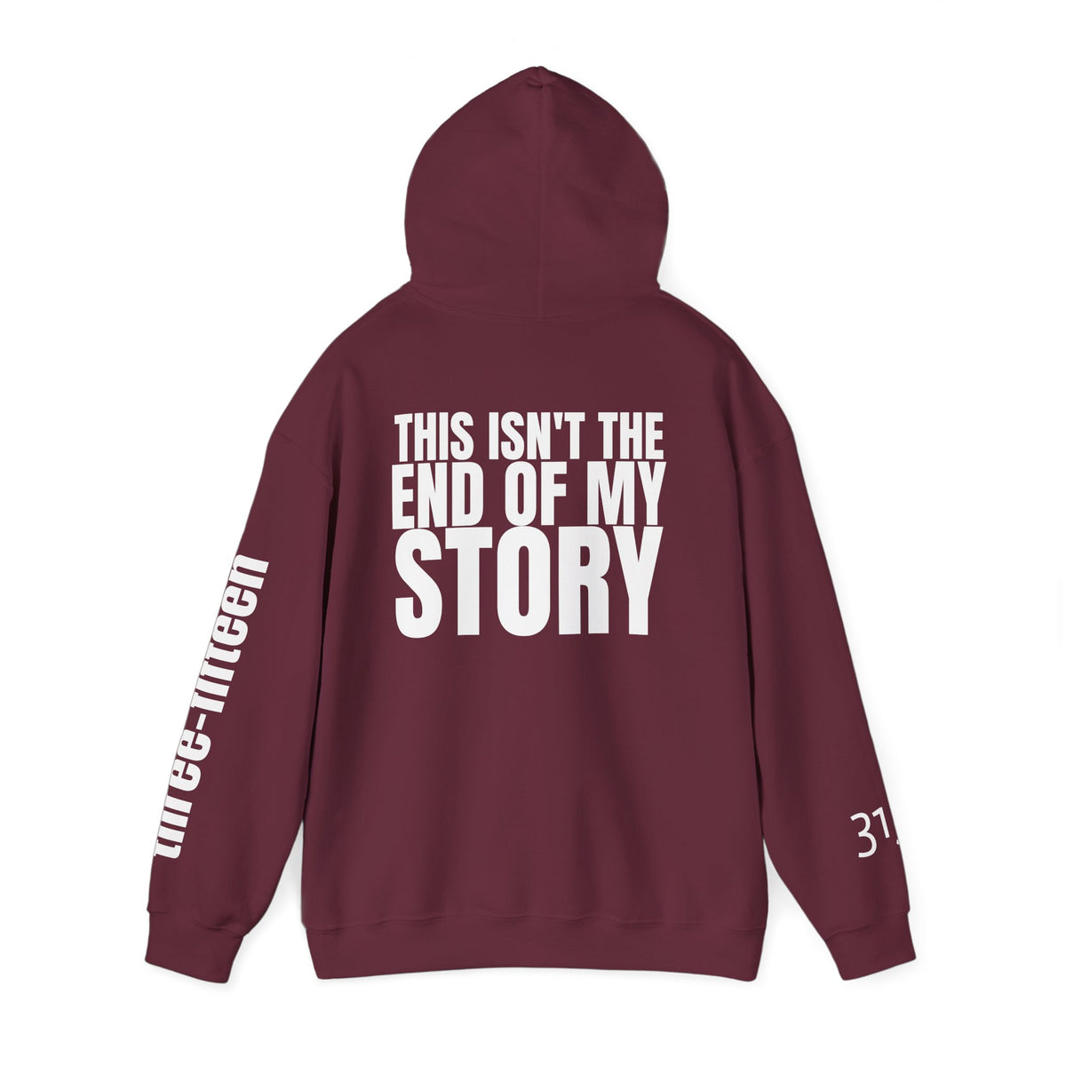 16 - Multi Colors "This Isn't the End of My Story" Inspirational Quote Hoodie - This Isn't The End Of My Story
