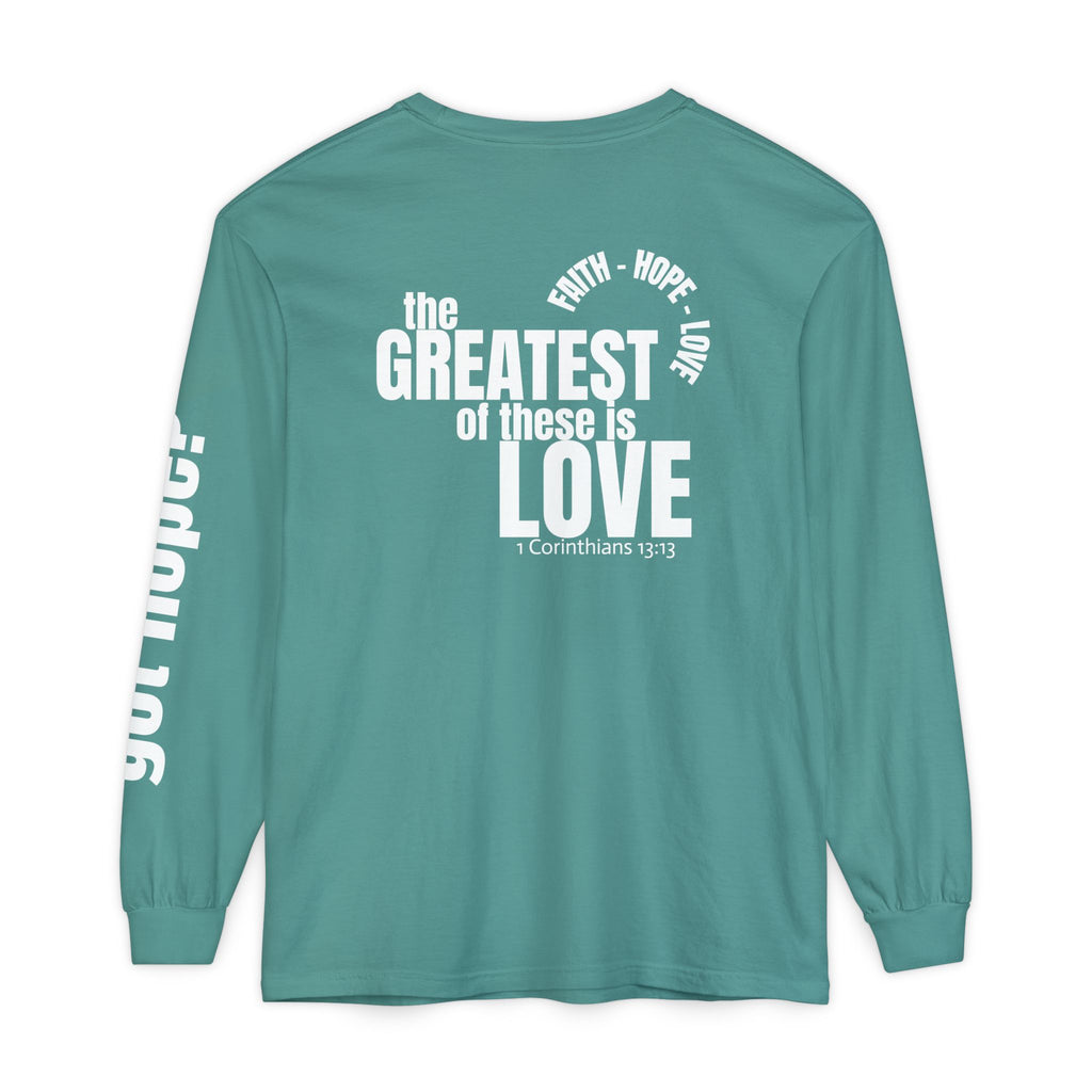 12 - Long sleeve tee 315 The Greatest of These Unisex Long Sleeve T-Shirt - Inspirational Casual Wear