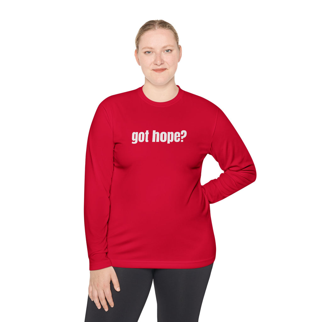 Got Hope - Multi Colors “What the World Needs Now - HOPE”" Hopeful Message Unisex Lightweight Long Sleeve Tee