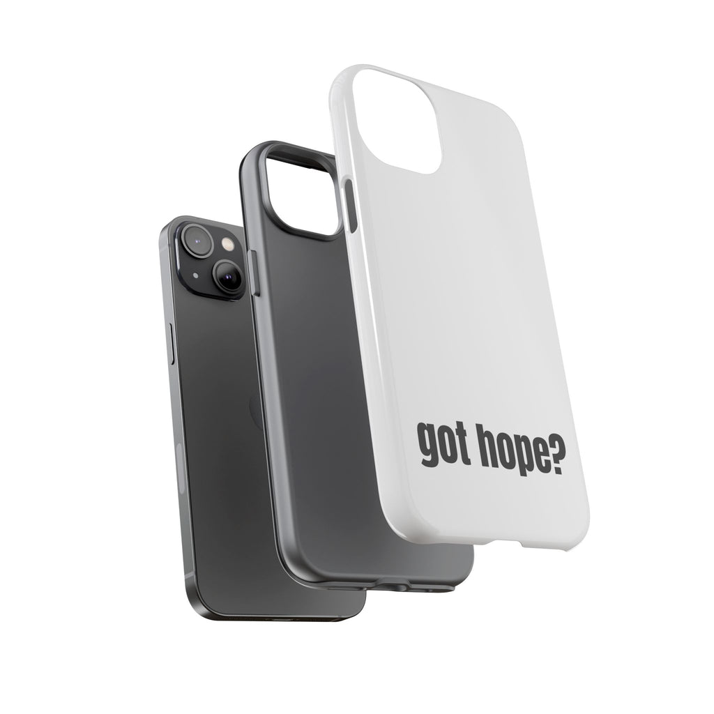 Phone Case — "got hope?" Minimalist Inspirational Protective Cover
