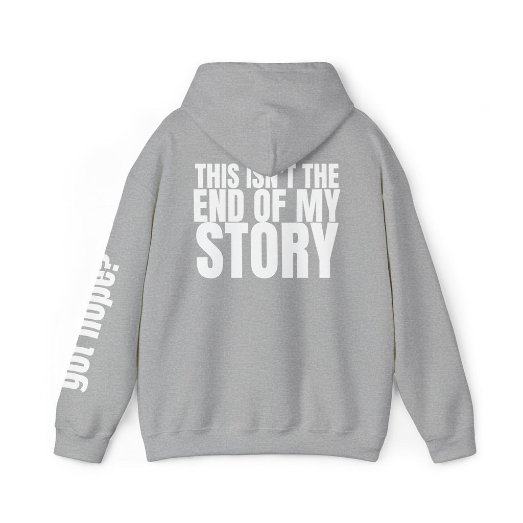 16 - Multi Colors "This Isn't the End of My Story" Inspirational Quote Hoodie - This Isn't The End Of My Story