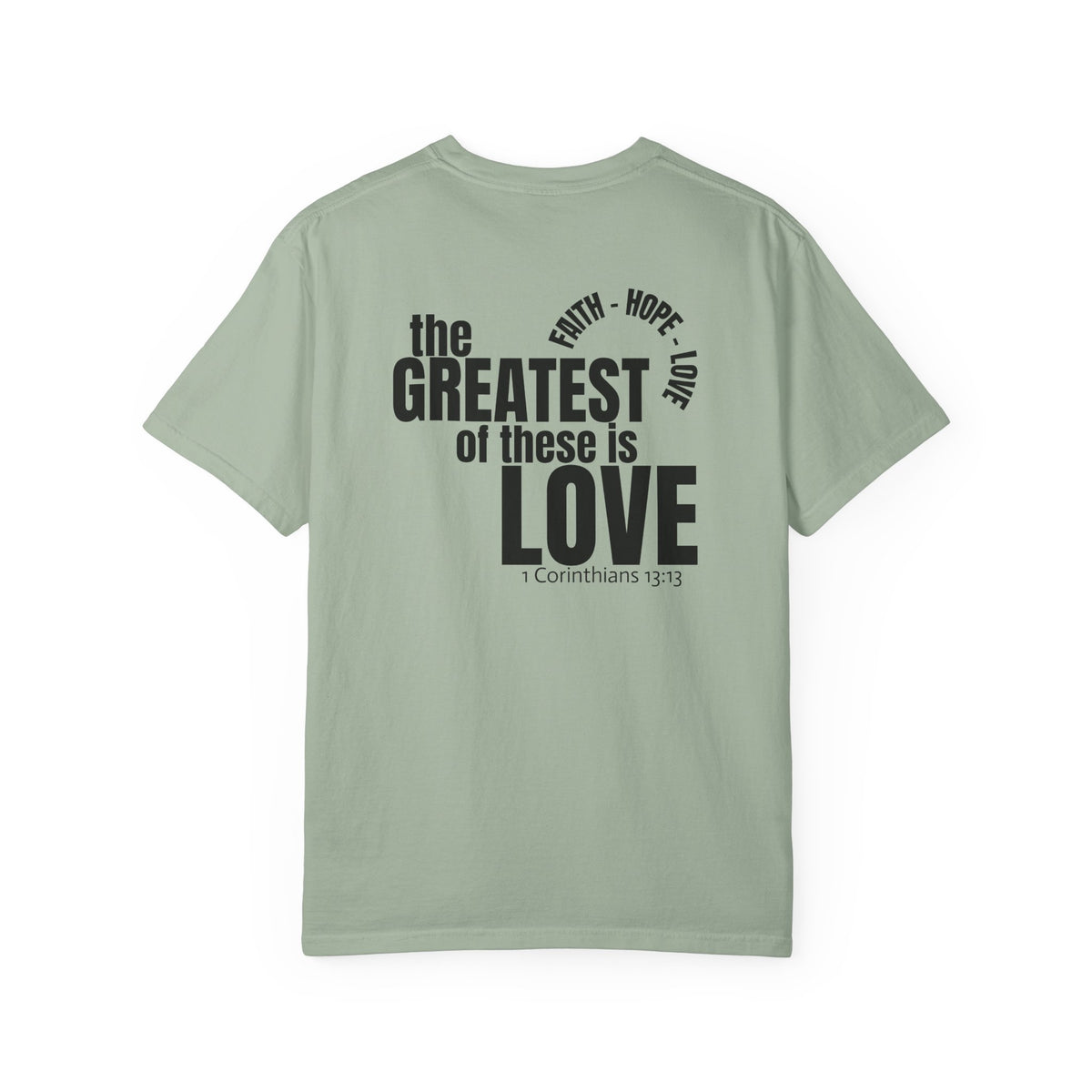 01 - Multi Color - The Greatest of These - Multi Colors 315 Graphic T-Shirt