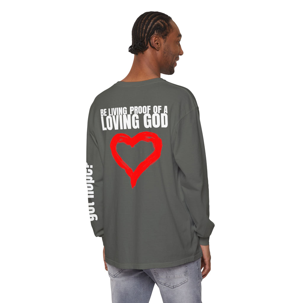 315 Be Living Proof Unisex Long Sleeve T-Shirt - Inspirational Casual Wear