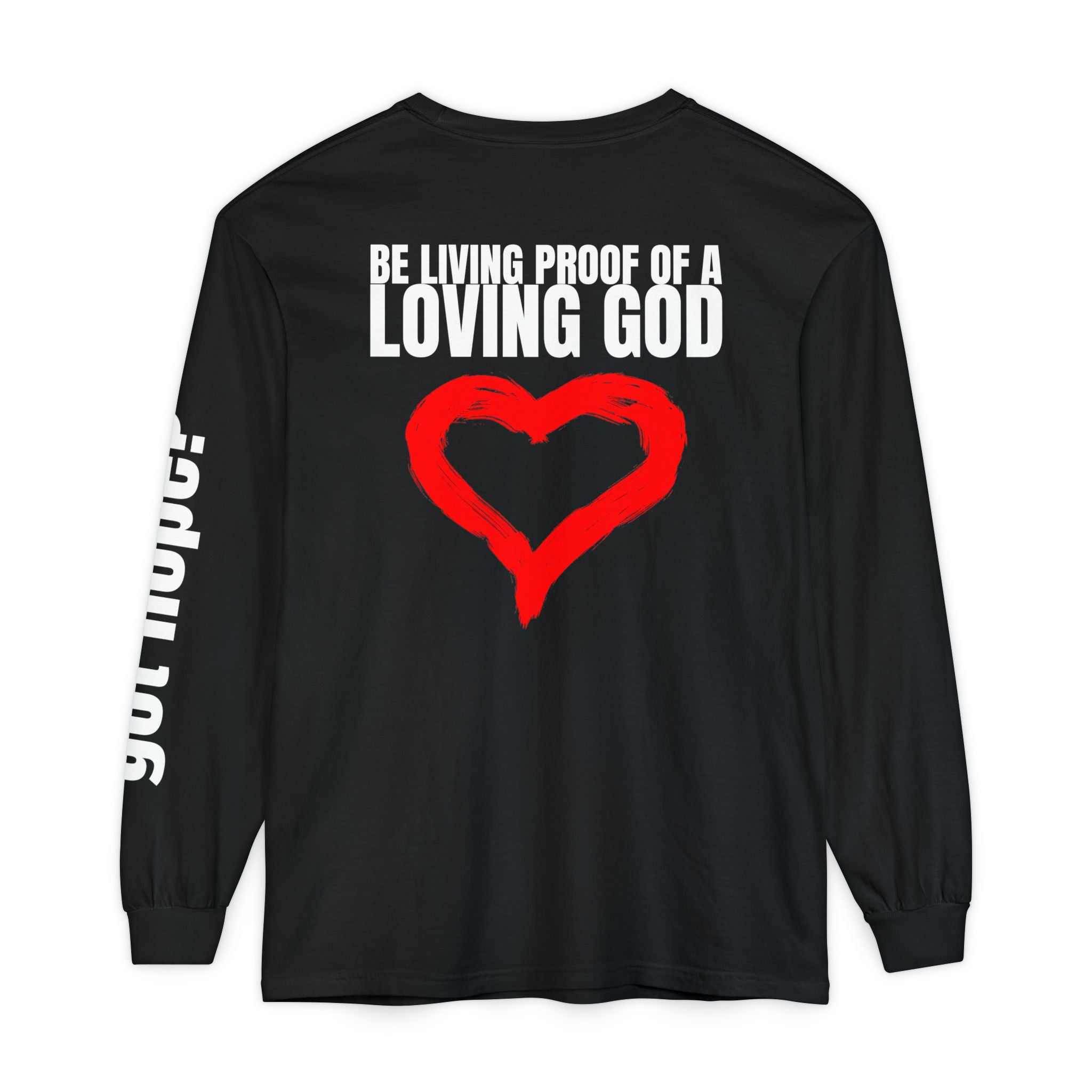 315 Be Living Proof Unisex Long Sleeve T-Shirt - Inspirational Casual Wear