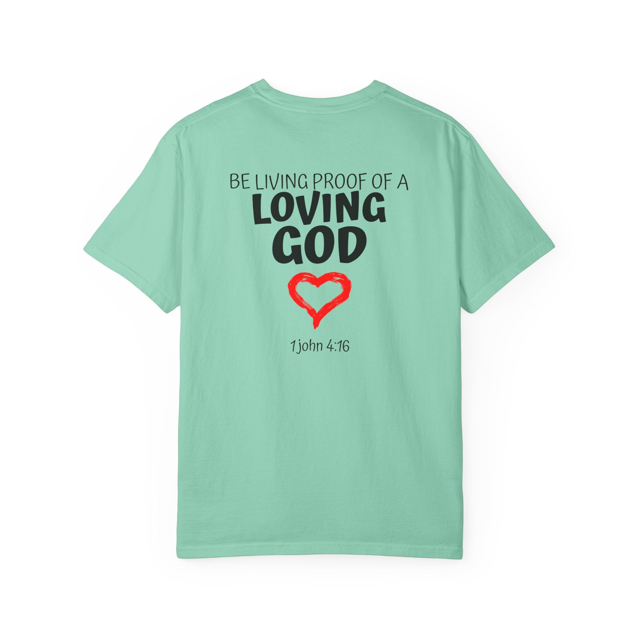 1 - Multi Colors 315   “Be Living Proof of a Loving God” Graphic T-Shirt