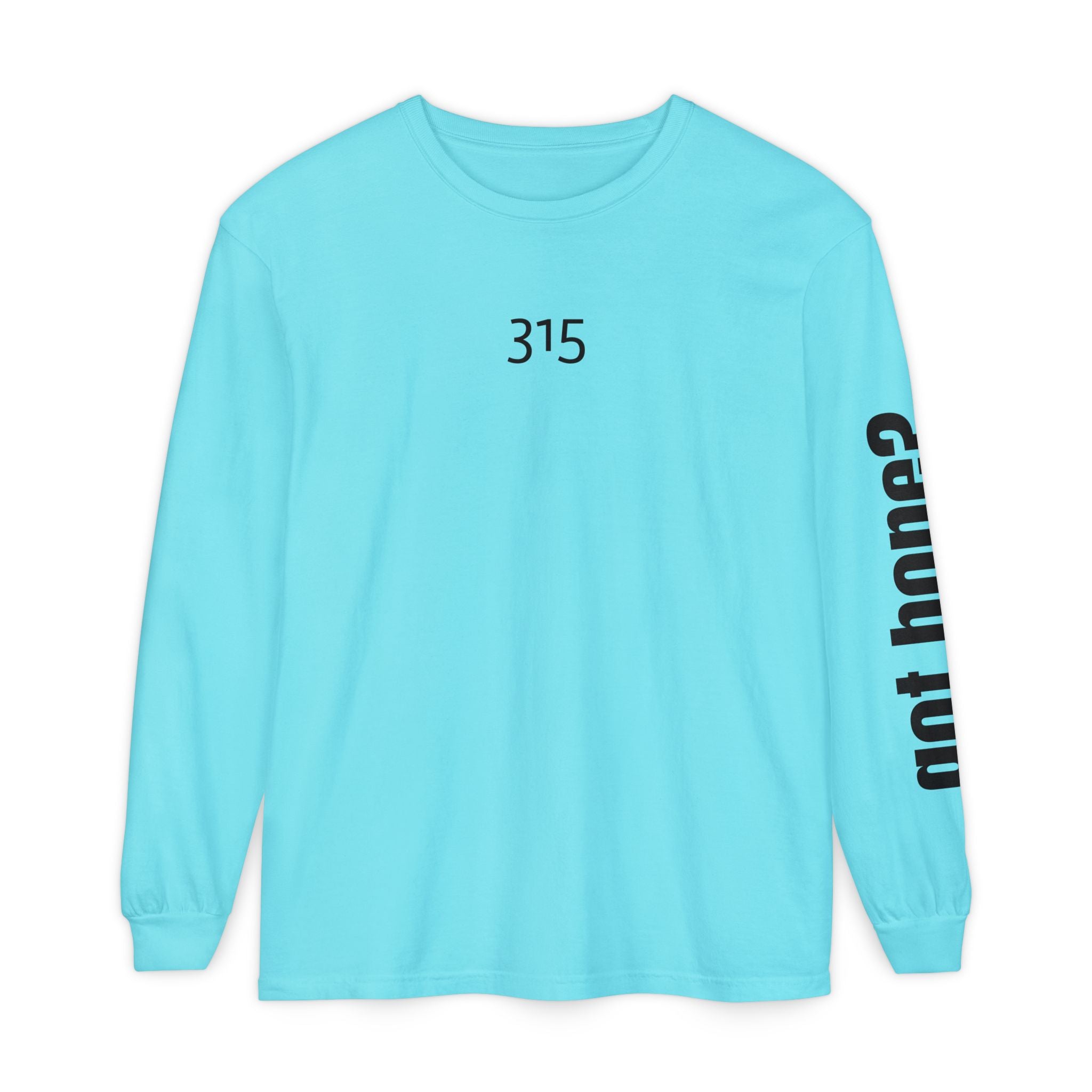Copy of 315 Go Into the WorldUnisex Long Sleeve T-Shirt - Inspirational Casual Wear