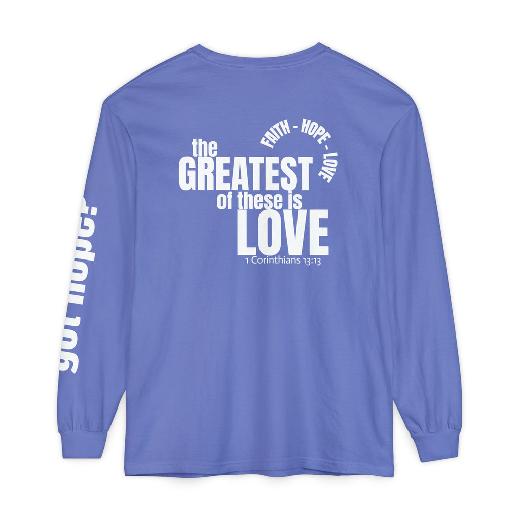 12 - Long sleeve tee 315 The Greatest of These Unisex Long Sleeve T-Shirt - Inspirational Casual Wear