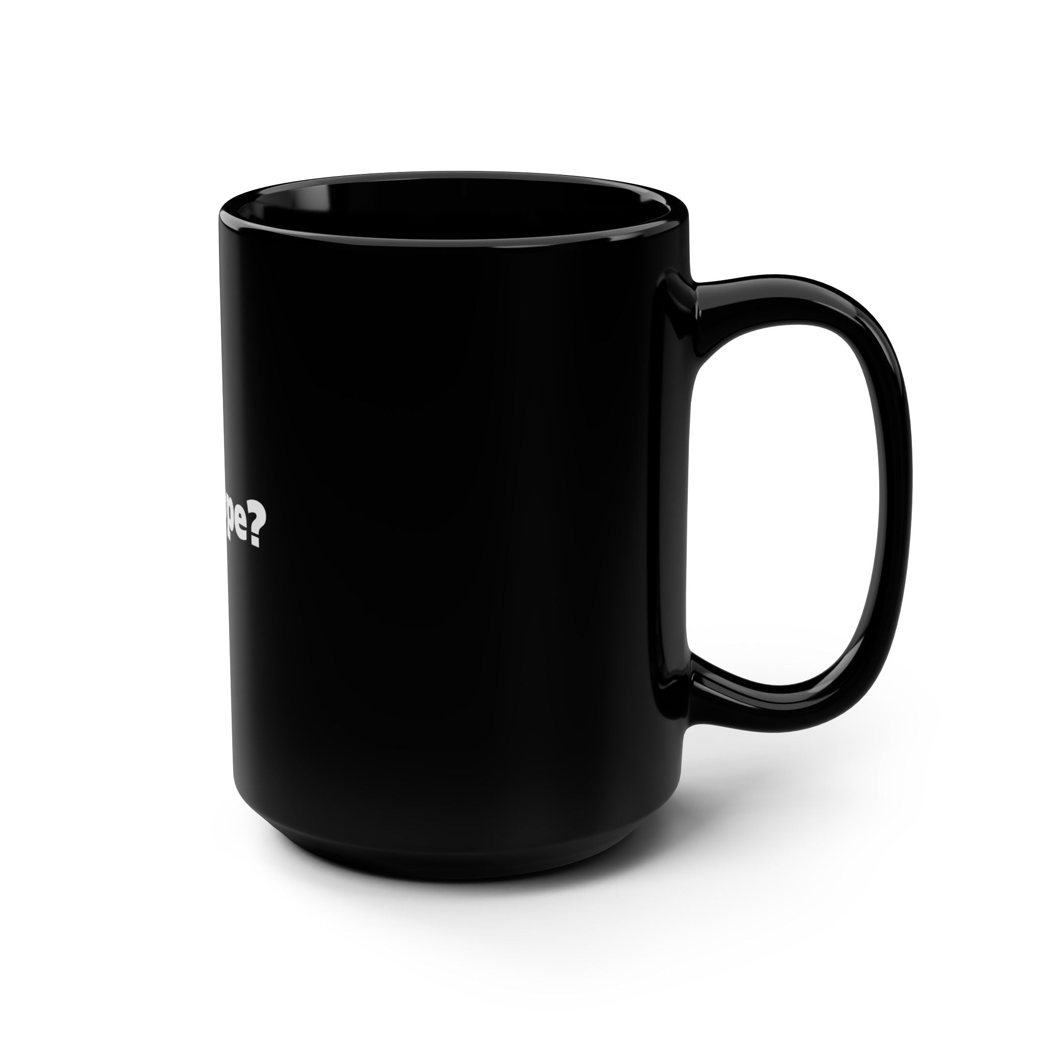 33 - Mug Inspirational Coffee Mug - "Got Hope?" 15oz Black Ceramic