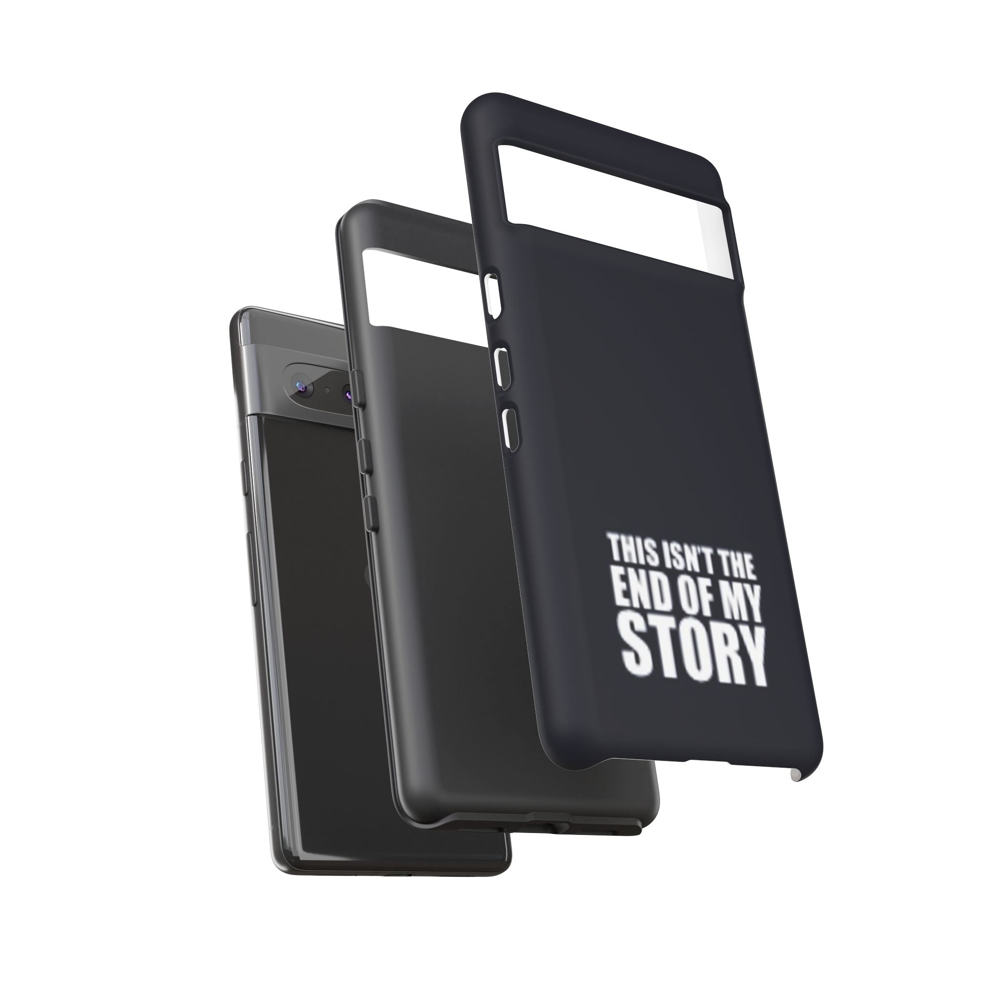 Inspirational Phone Case - 'This Isn't The End of My Story'