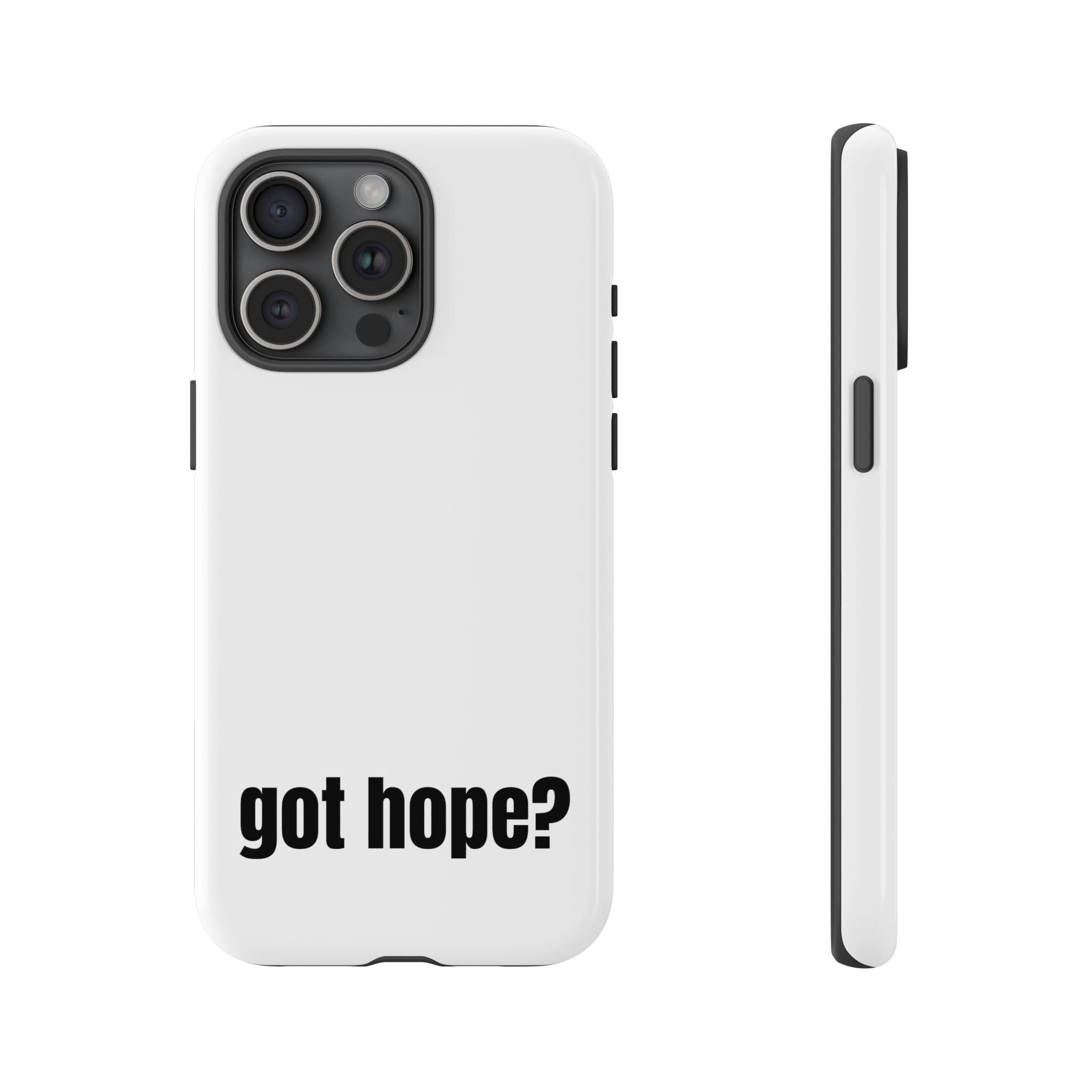 Phone Case — "got hope?" Minimalist Inspirational Protective Cover