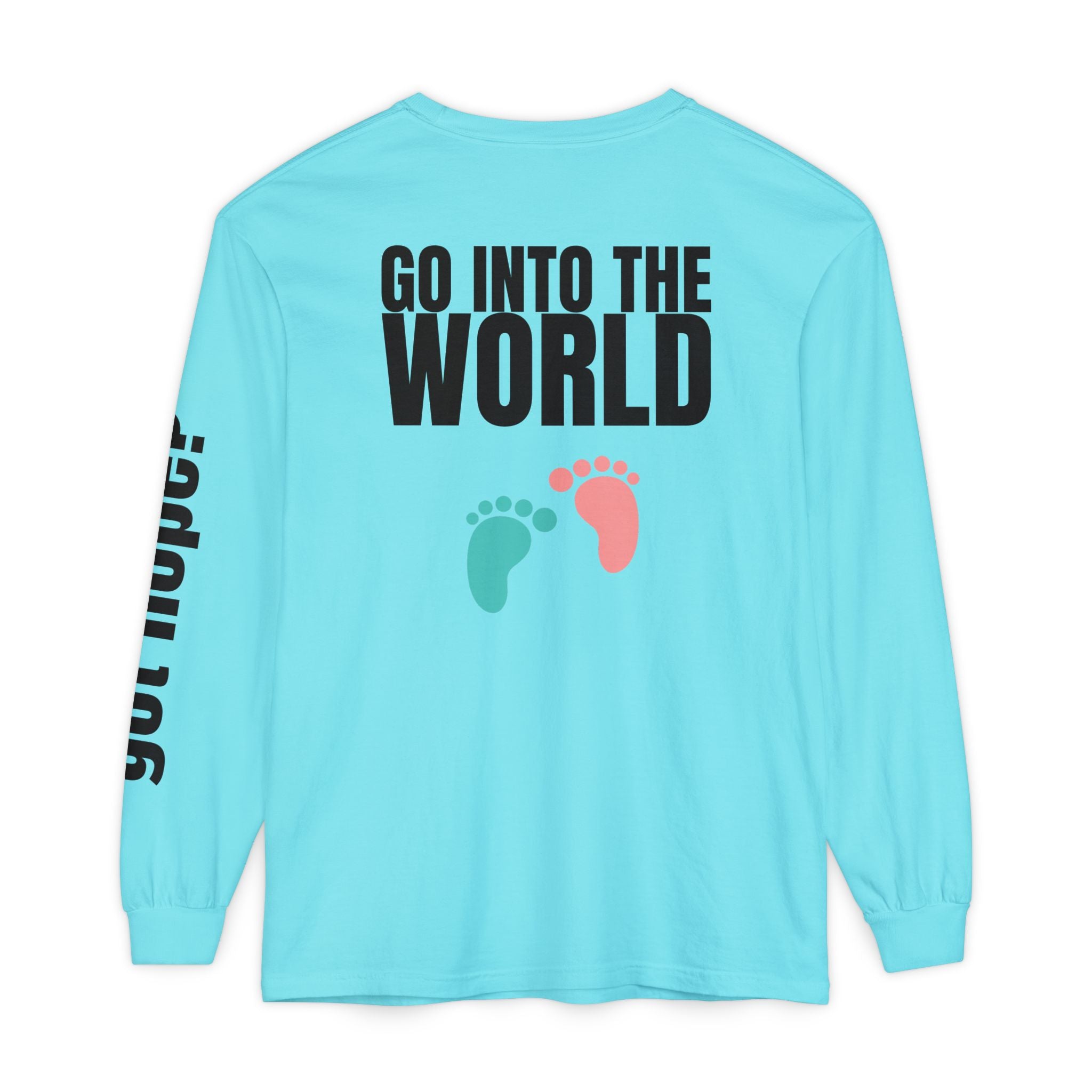 Copy of 315 Go Into the WorldUnisex Long Sleeve T-Shirt - Inspirational Casual Wear