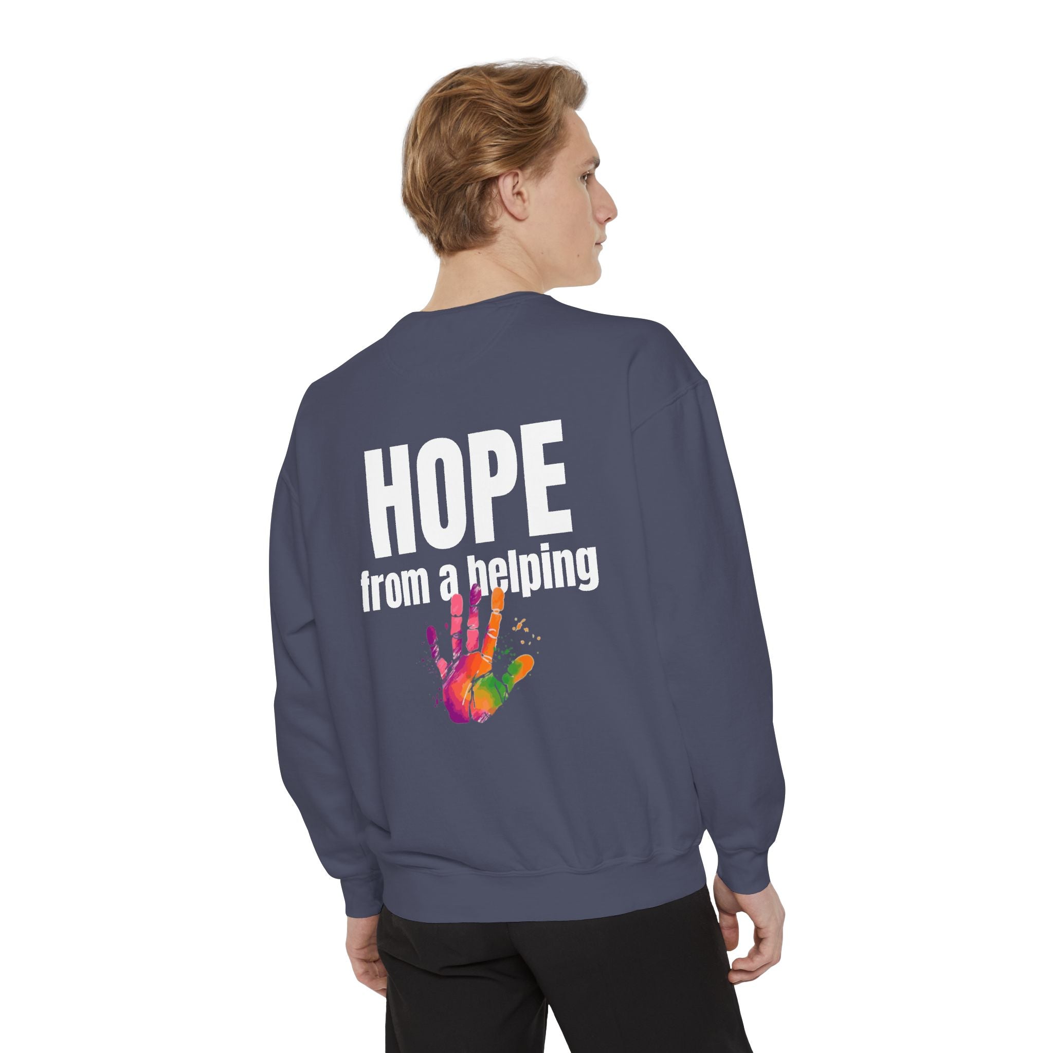 15 - Got Hope - Multi Color Cozy “A Helping Hand” Unisex Garment-Dyed Sweatshirt for Everyday Comfort