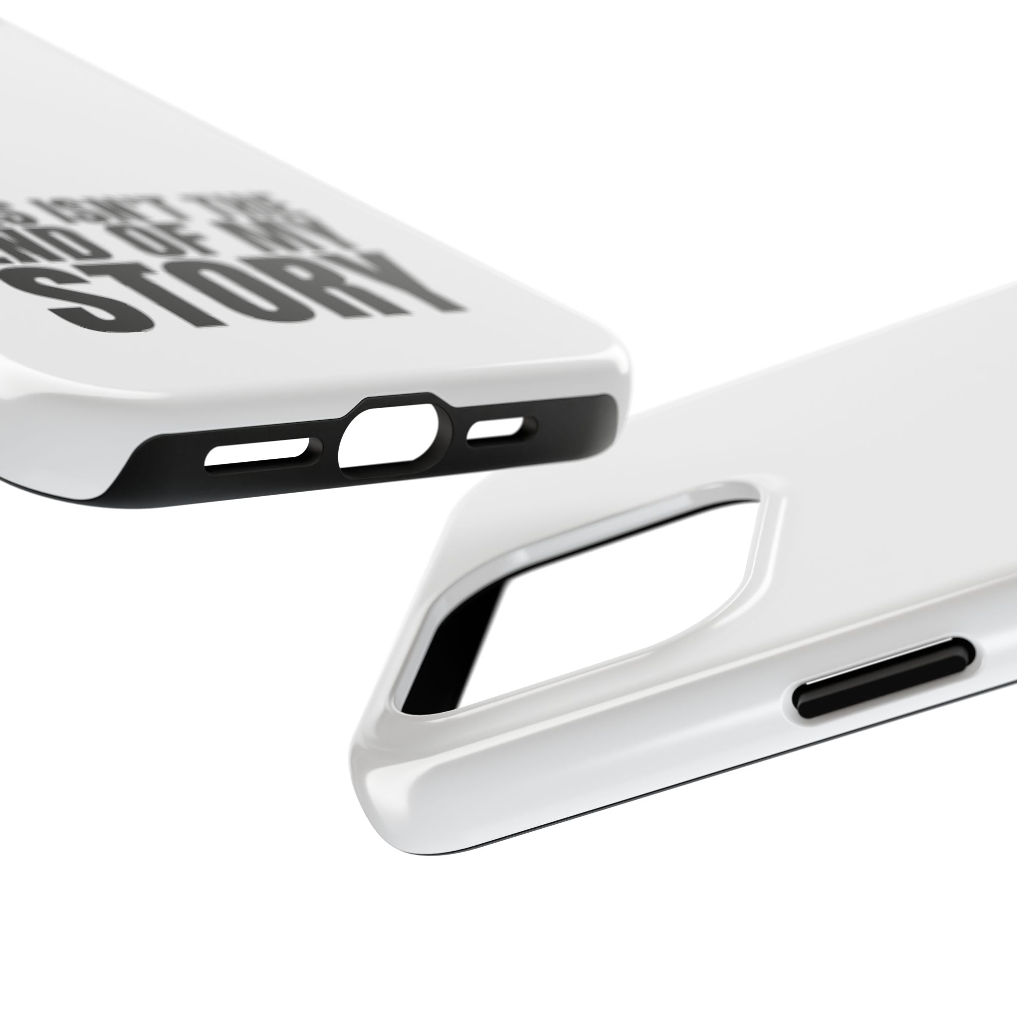 36 - Phone Case — "This Isn't the End of My Story" Tough Protective Cover