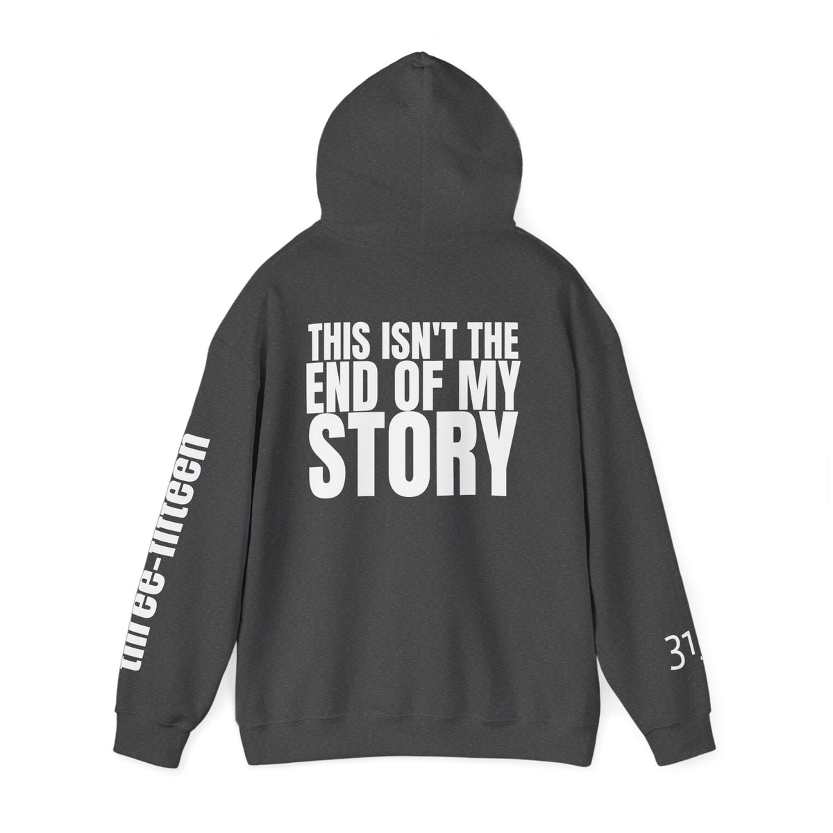 16 - Multi Colors "This Isn't the End of My Story" Inspirational Quote Hoodie - This Isn't The End Of My Story