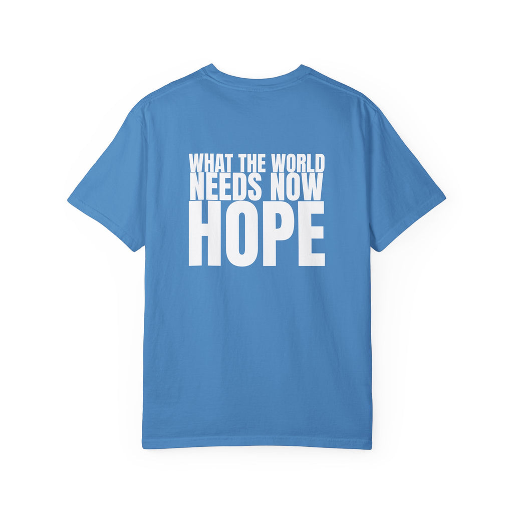 315 Multi Colors “what the world needs now - hope” Store Graphic T-Shirt