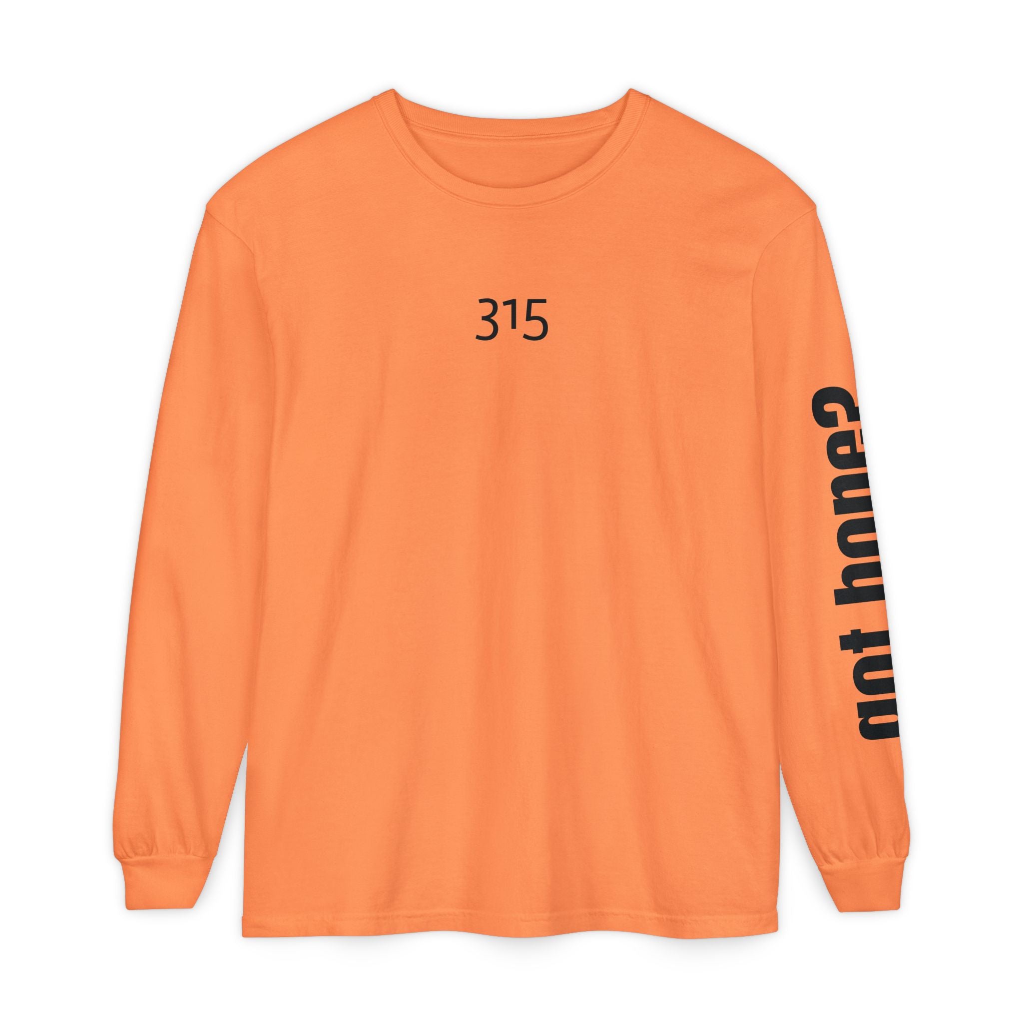 Copy of 315 Go Into the WorldUnisex Long Sleeve T-Shirt - Inspirational Casual Wear