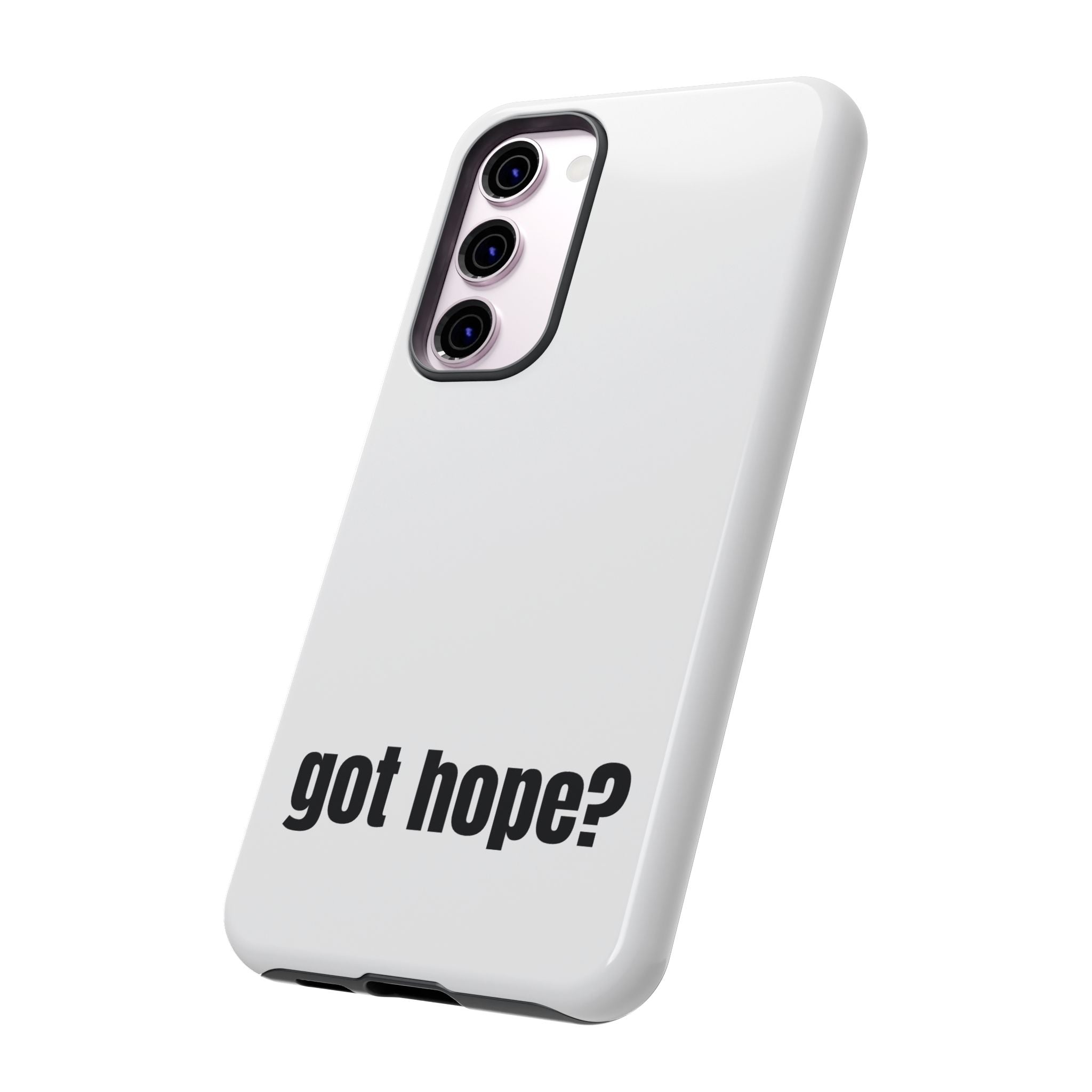 Phone Case — "got hope?" Minimalist Inspirational Protective Cover