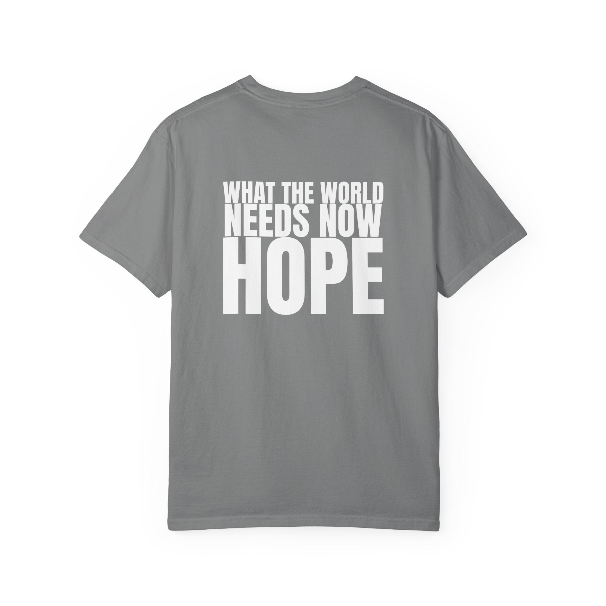 315 Multi Colors “what the world needs now - hope” Store Graphic T-Shirt