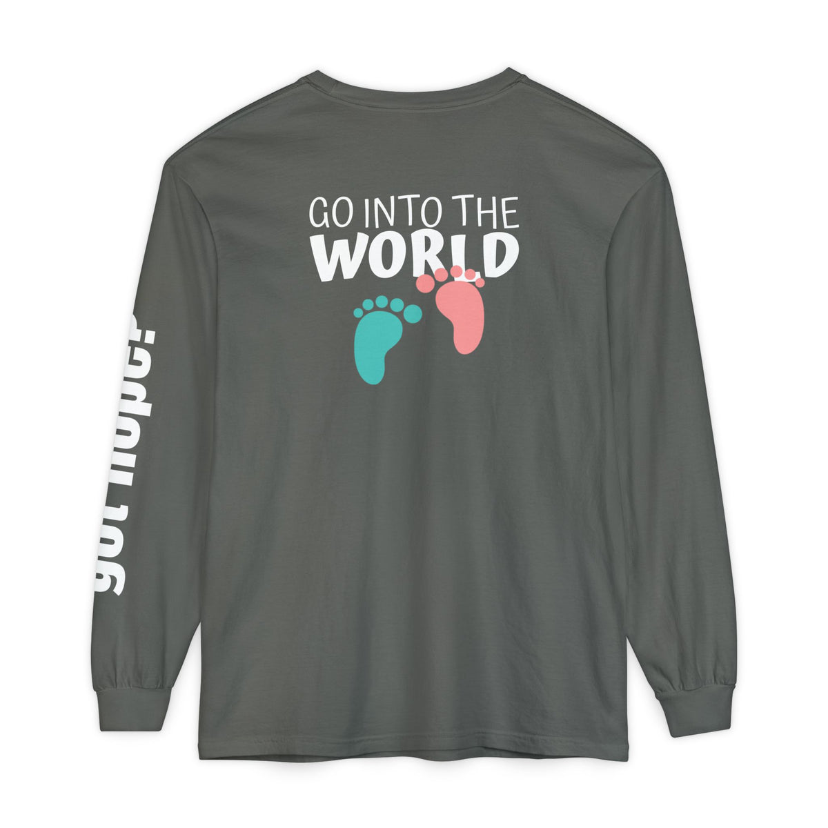 12 - Long sleeve tee 315 Go Into the WorldUnisex Long Sleeve T-Shirt - Inspirational Casual Wear