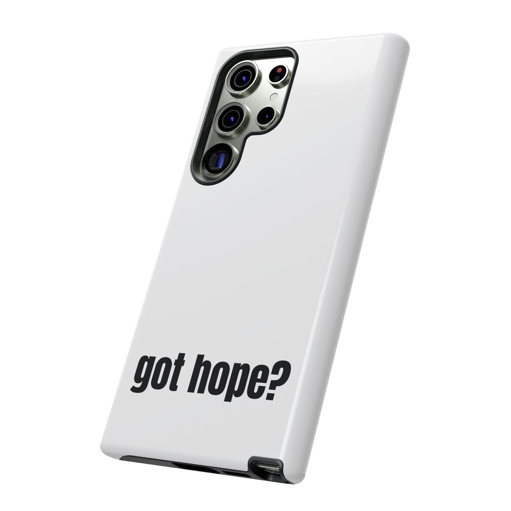 Phone Case — "got hope?" Minimalist Inspirational Protective Cover