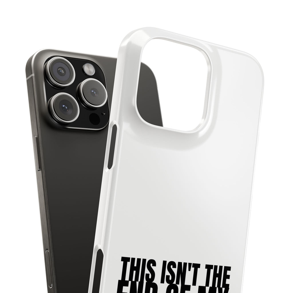 36 - Phone case Slim Phone Case — "This Isn't the End of My Story" Motivational Protective Cover