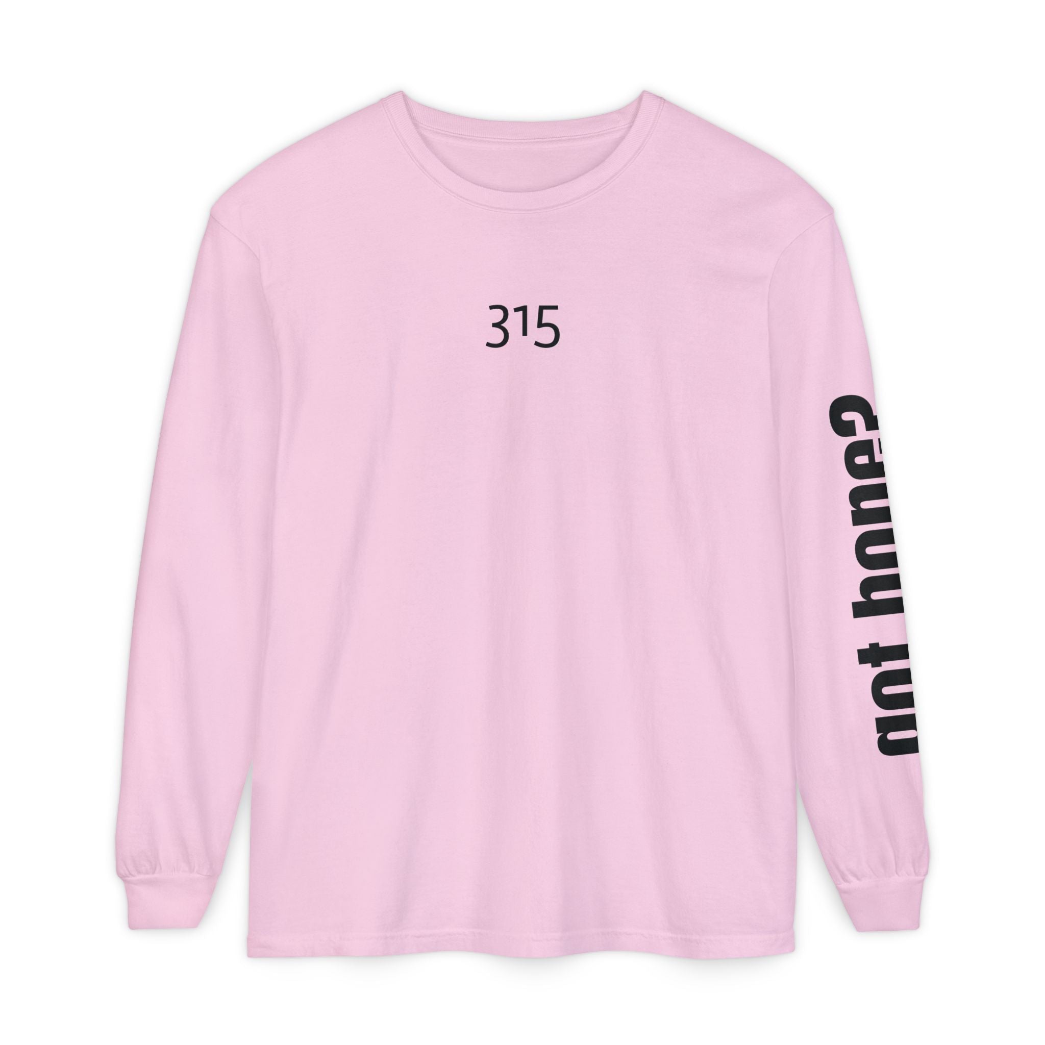 Copy of 315 Go Into the WorldUnisex Long Sleeve T-Shirt - Inspirational Casual Wear
