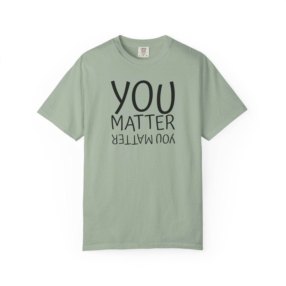01 - You Matter Multi Color Graphic” Store Graphic T-Shirt