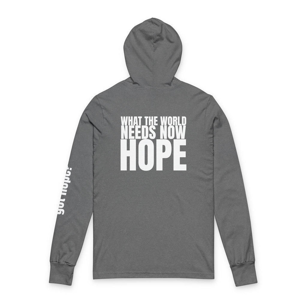 Multi Colors “What the World Needs Now - HOPE”" Inspirational Unisex Hooded Long Sleeve Tee - "This Isn't the End of My Story"