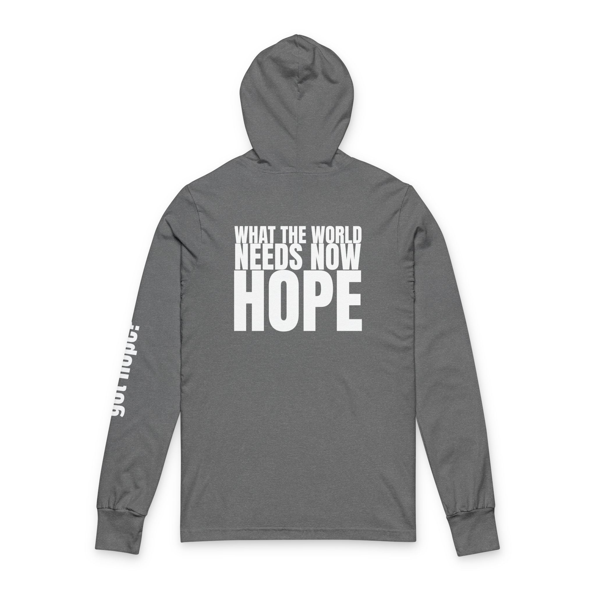 Multi Colors “What the World Needs Now - HOPE”" Inspirational Unisex Hooded Long Sleeve Tee - "This Isn't the End of My Story"