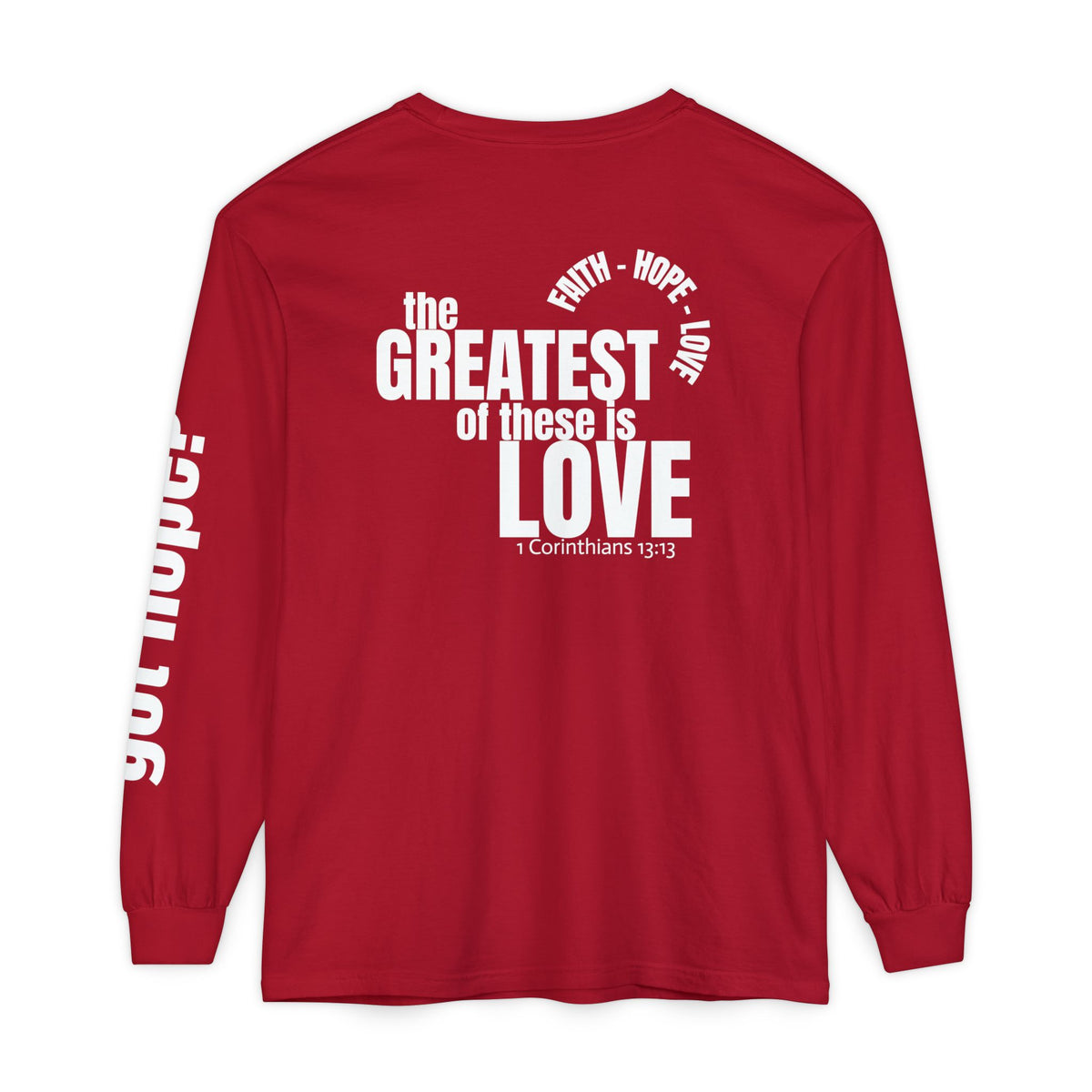 12 - Long sleeve tee 315 The Greatest of These Unisex Long Sleeve T-Shirt - Inspirational Casual Wear