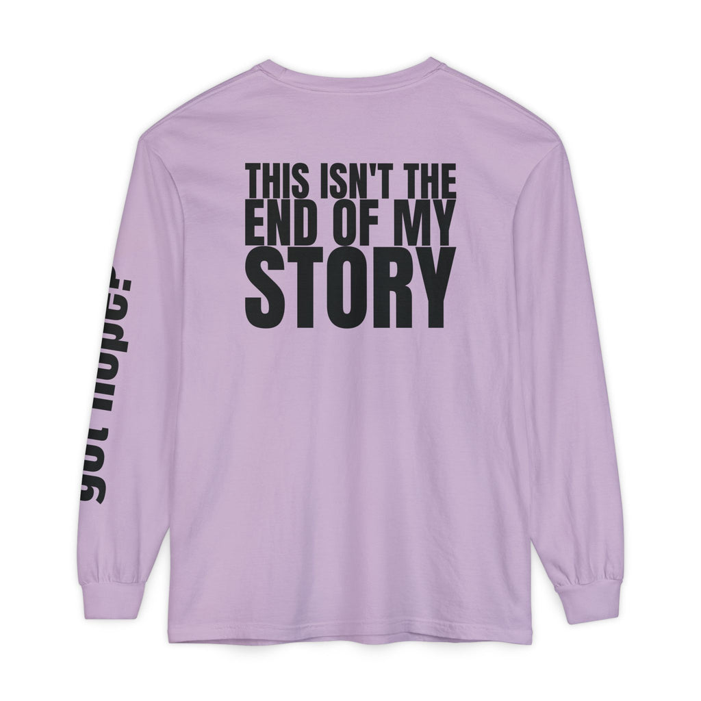 12 - Long sleeve tee 315 “This Isn’t the End of My Story" Unisex Long Sleeve T-Shirt - Inspirational Casual Wear