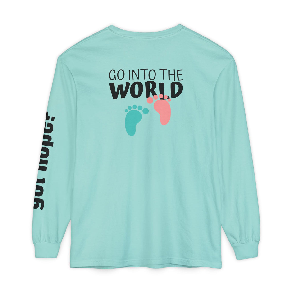 12 - Long Sleeve Tee 315 Go Into the WorldUnisex Long Sleeve T-Shirt - Inspirational Casual Wear