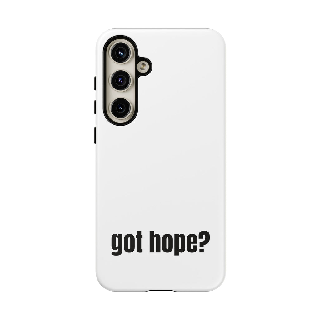 Phone Case — "got hope?" Minimalist Inspirational Protective Cover