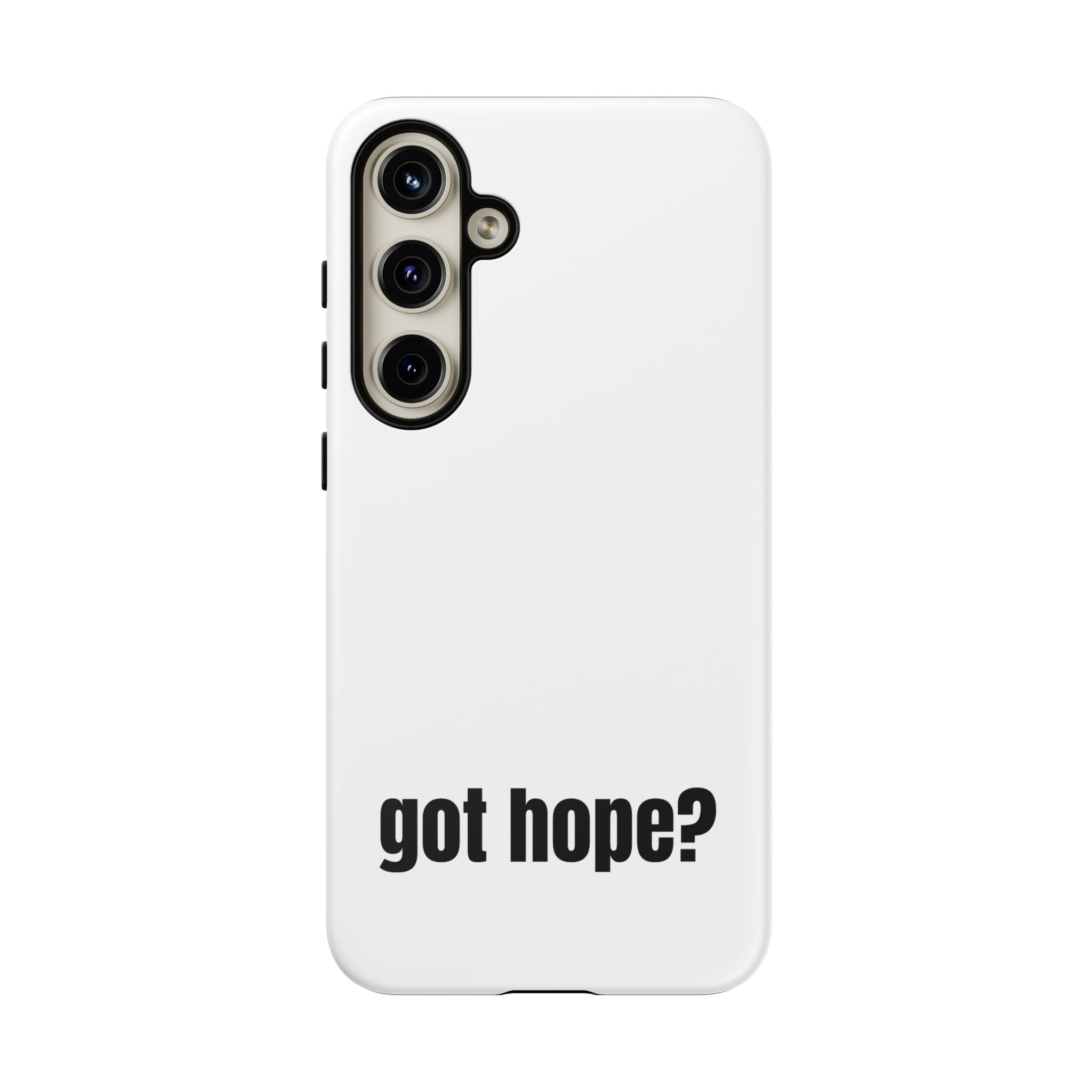 Phone Case — "got hope?" Minimalist Inspirational Protective Cover