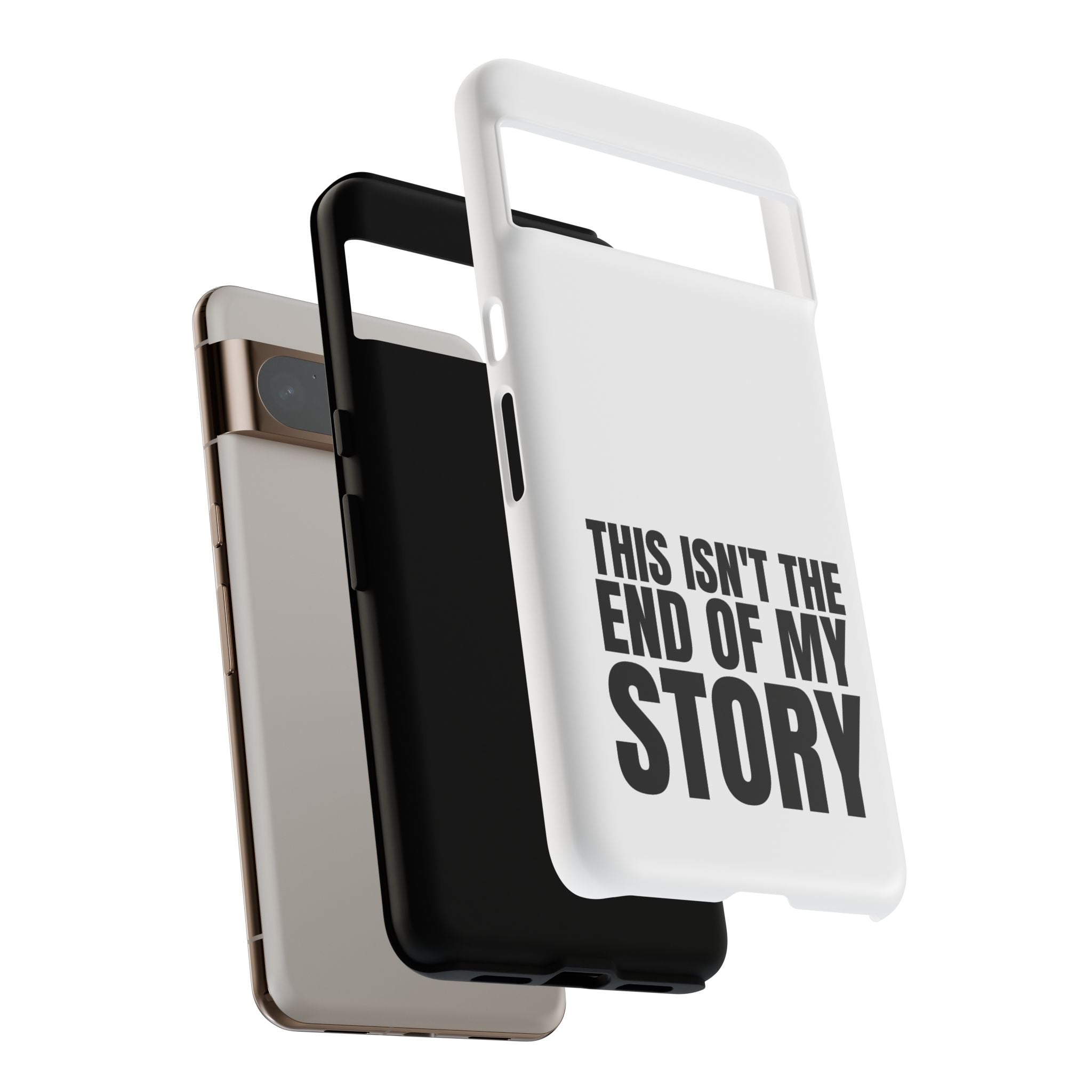 Inspirational Phone Case - 'This Isn't The End of My Story'