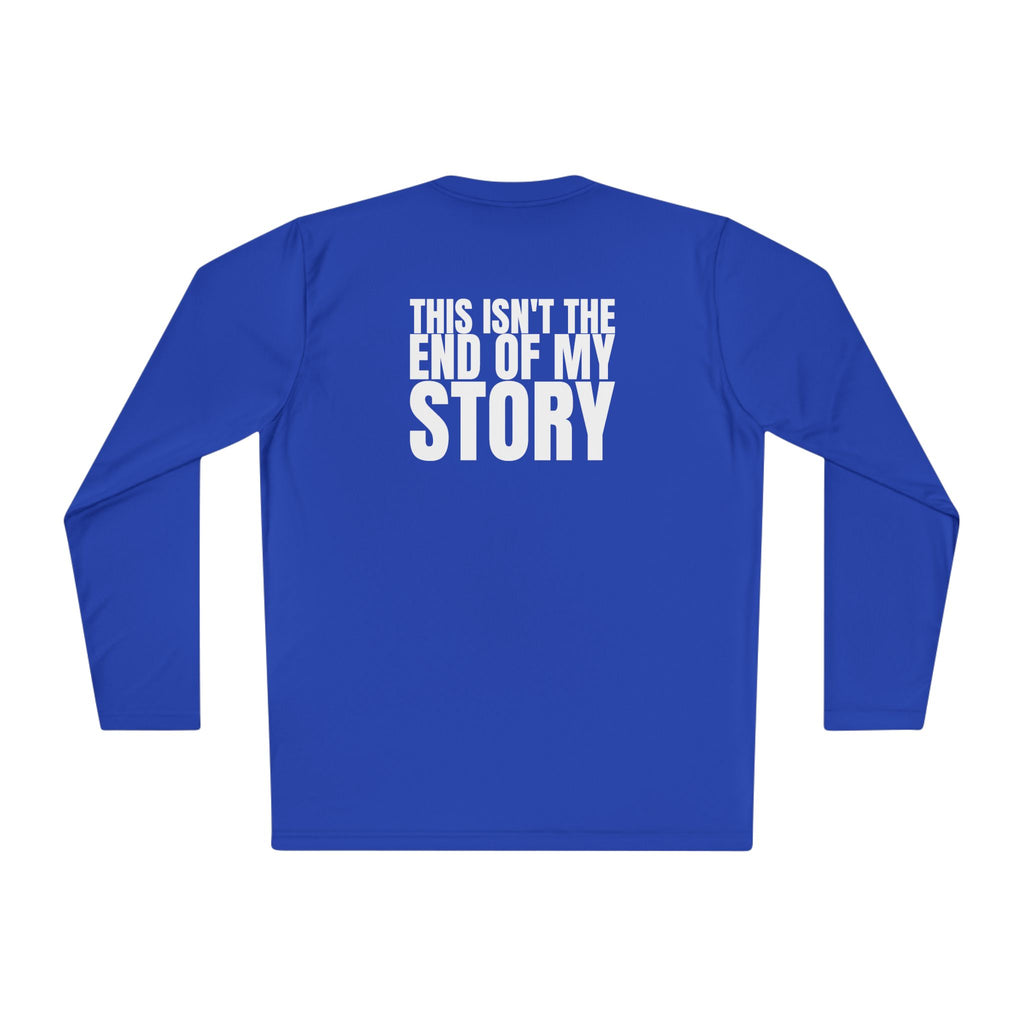 Multi Colors “ this isn’t the end of my story” Hopeful Message Unisex Lightweight Long Sleeve Tee