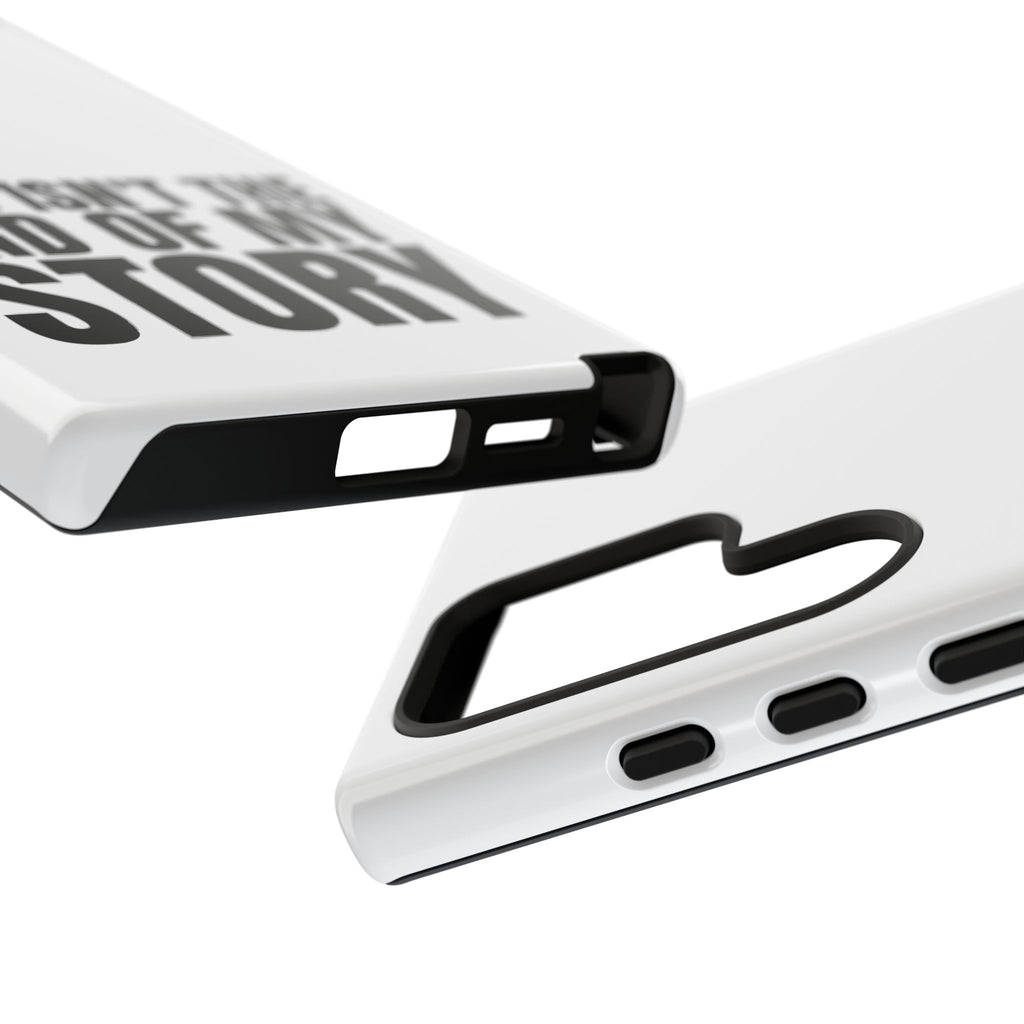 Inspirational Phone Case - 'This Isn't The End of My Story'