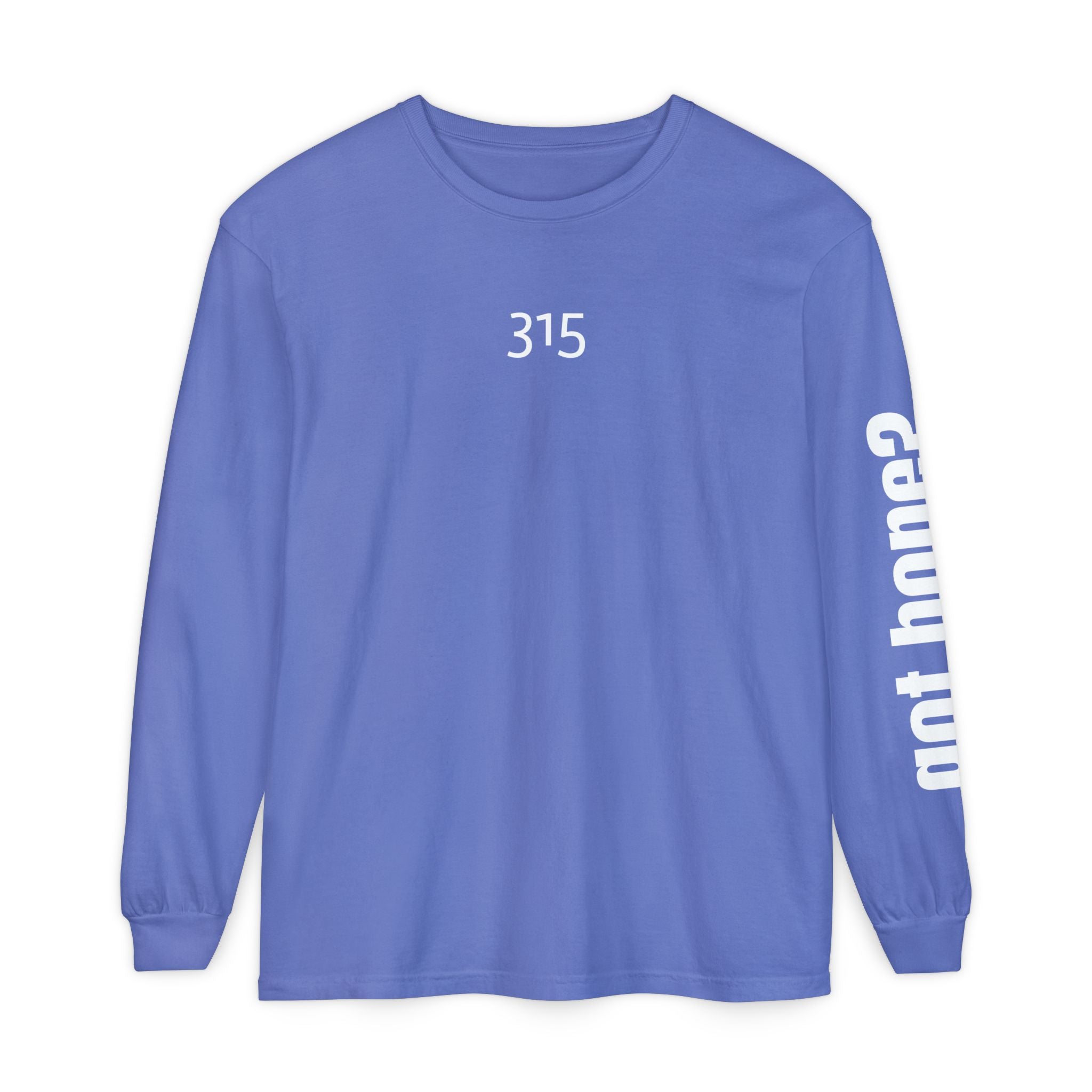 315 Ne Living Proof Unisex Long Sleeve T-Shirt - Inspirational Casual Wear