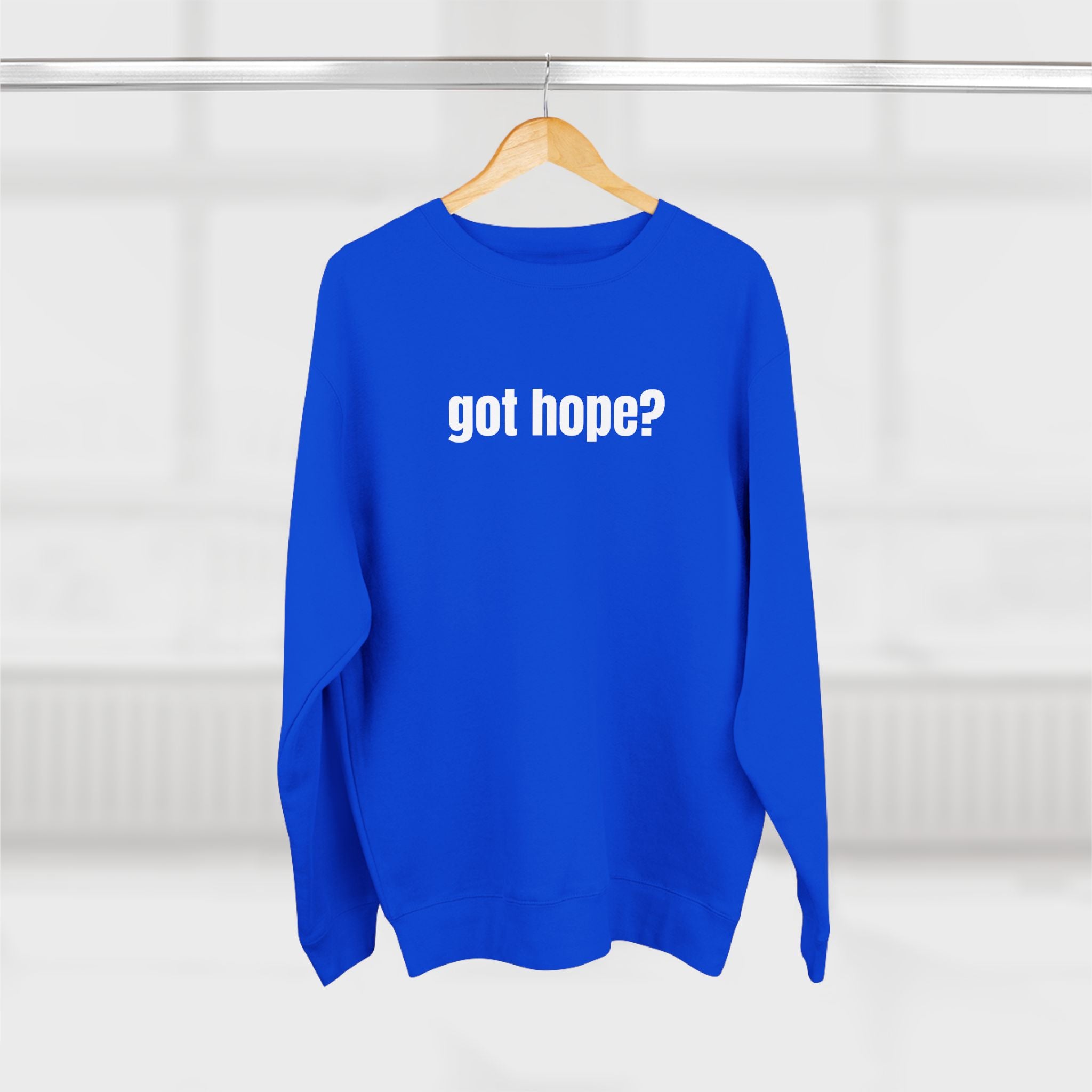 Multi Colors “What the World Needs Now - HOPE”" Crewneck Sweatshirt - "Got Hope?" & "This Isn't the End of My Story"