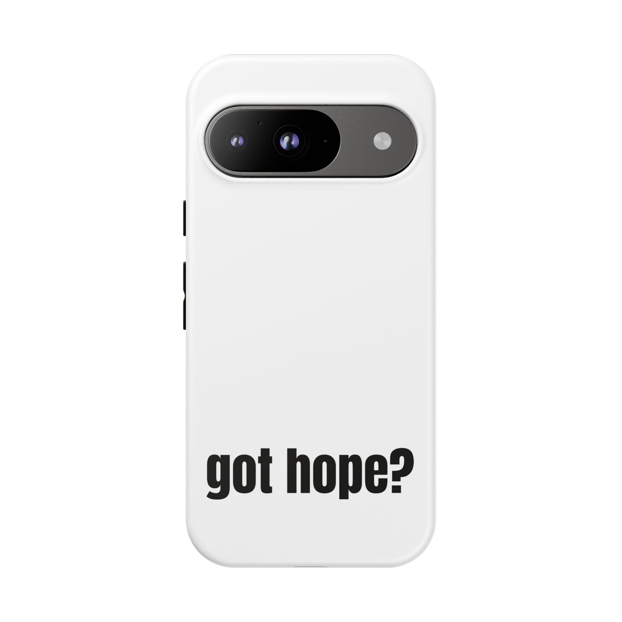 Phone Case — "got hope?" Minimalist Inspirational Protective Cover