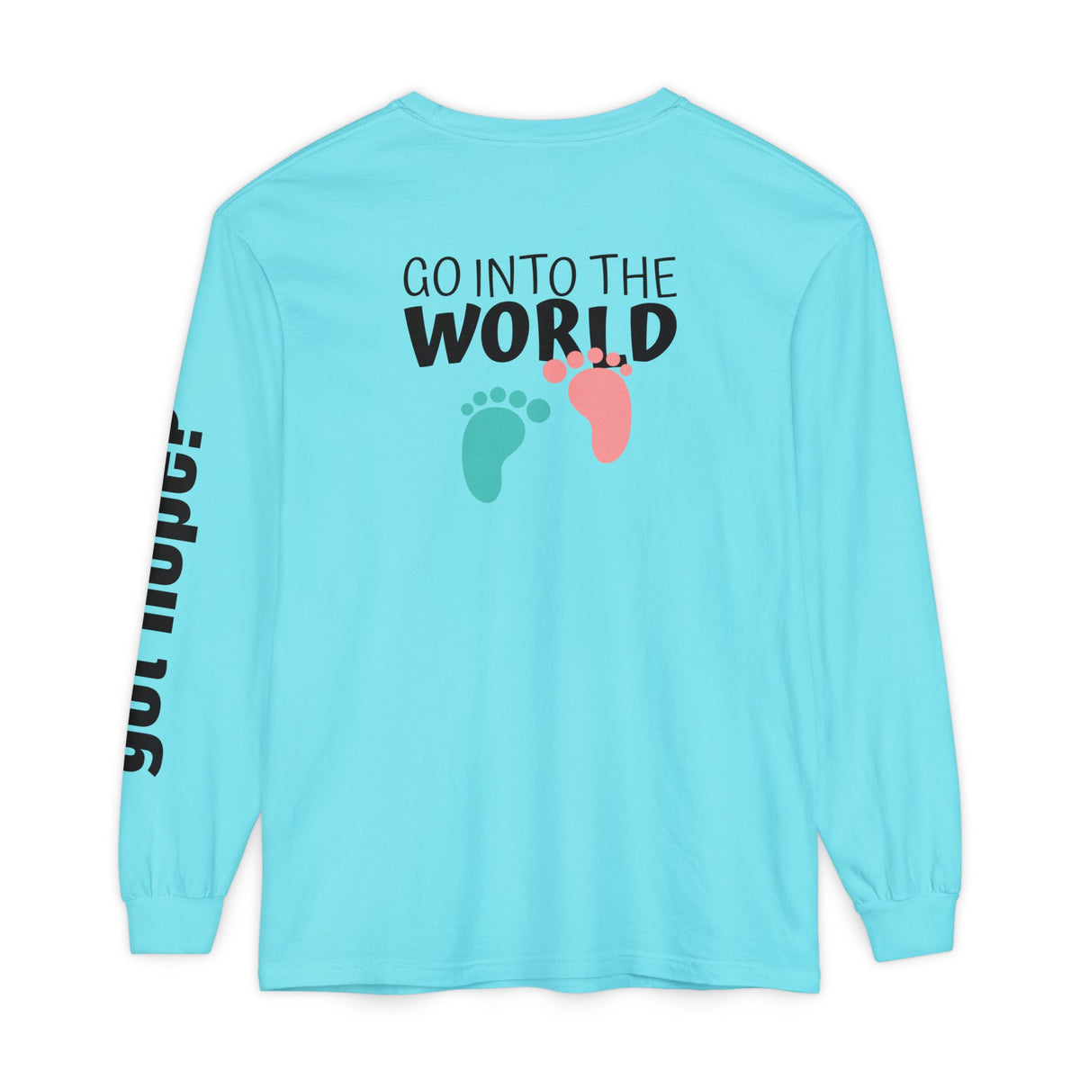 12 - Long Sleeve Tee 315 Go Into the WorldUnisex Long Sleeve T-Shirt - Inspirational Casual Wear