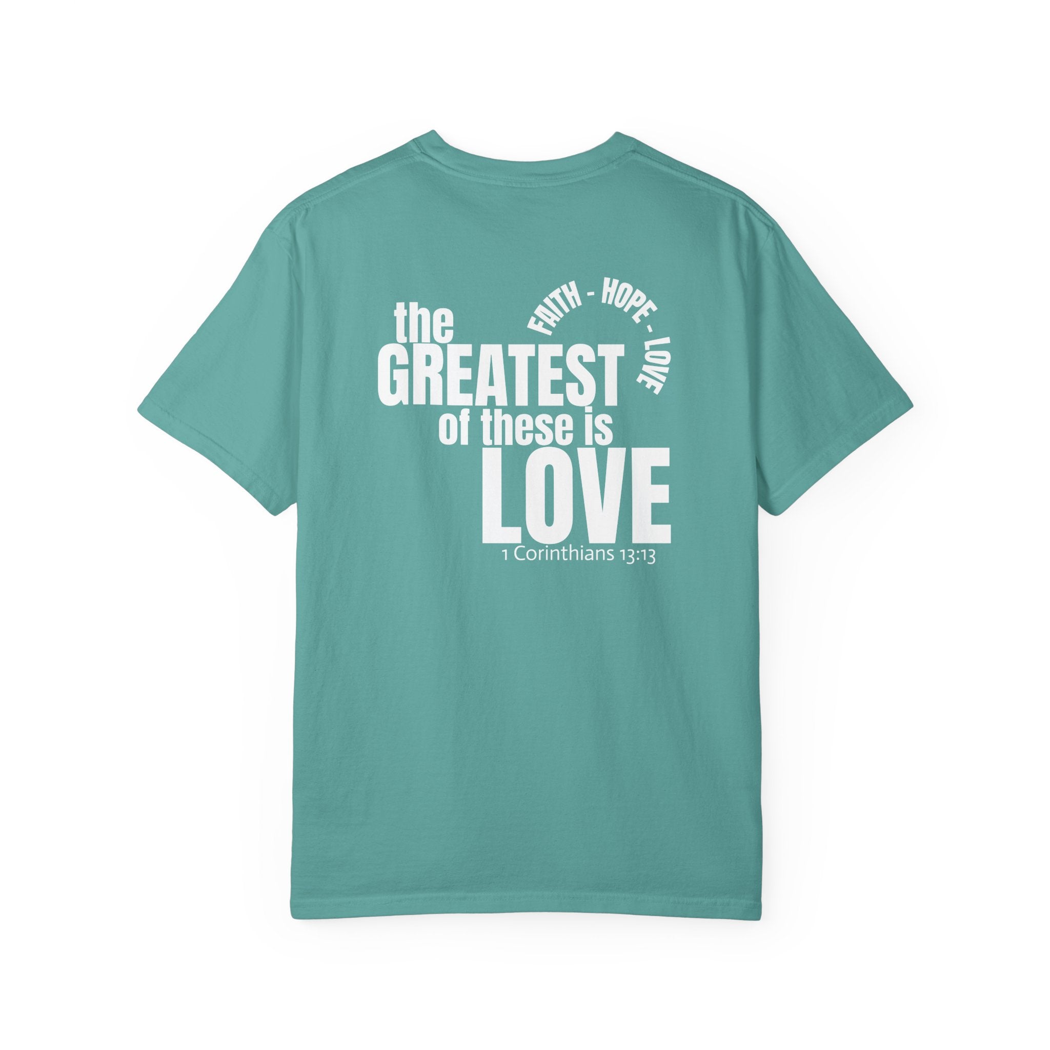 315 Multi Color - The Greatest of These - Multi Colors 315 Graphic T-Shirt