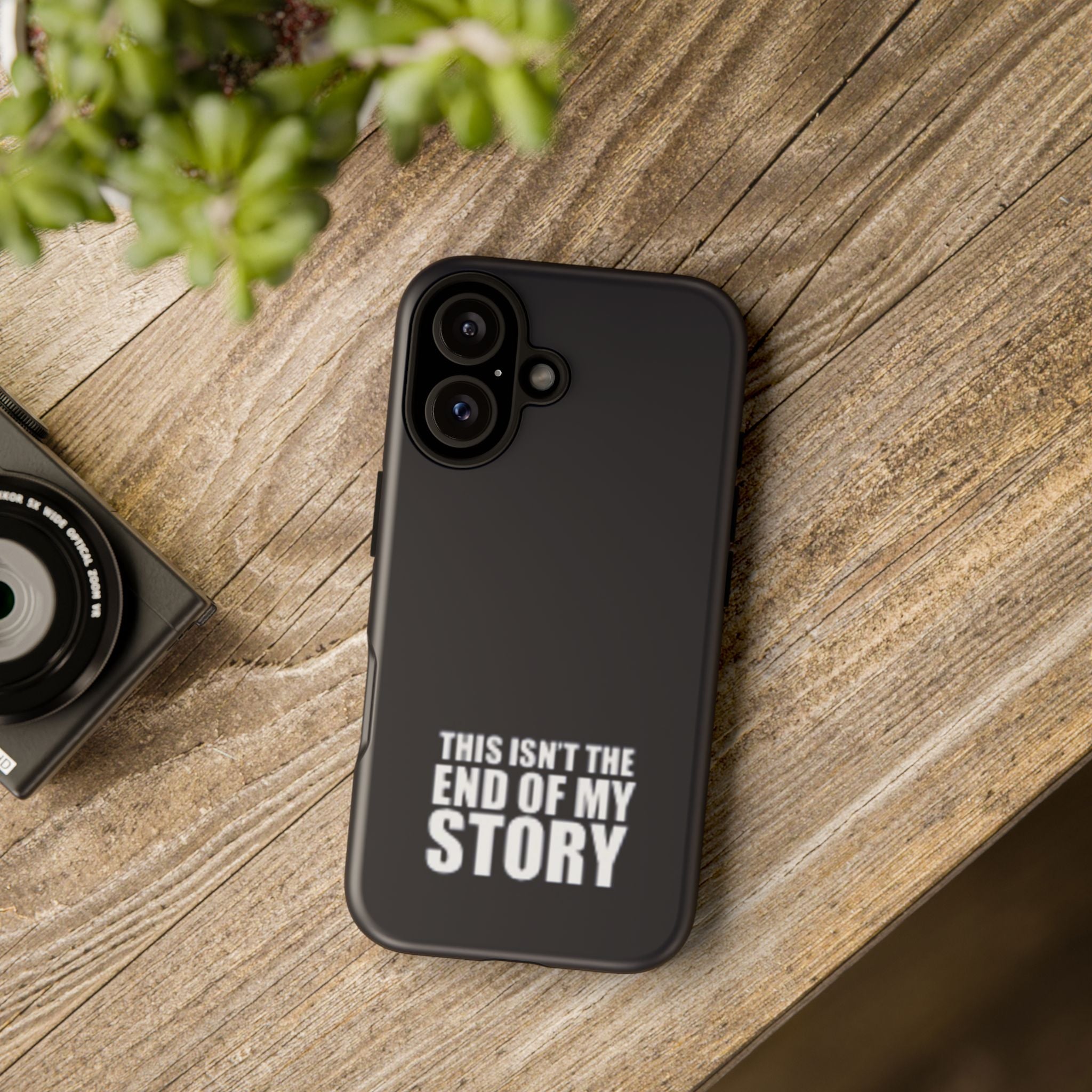 Inspirational Phone Case - 'This Isn't The End of My Story'