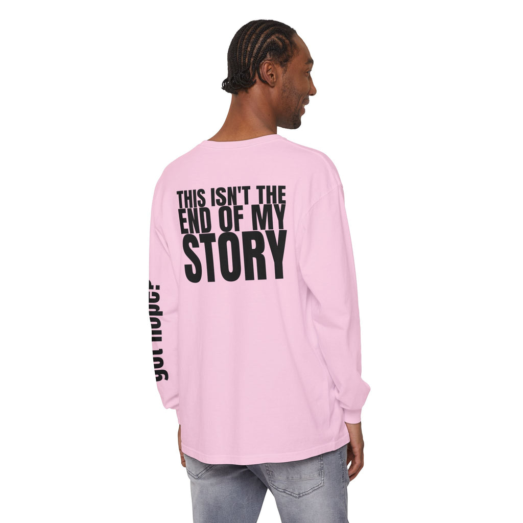 12 - Long sleeve tee 315 “This Isn’t the End of My Story" Unisex Long Sleeve T-Shirt - Inspirational Casual Wear