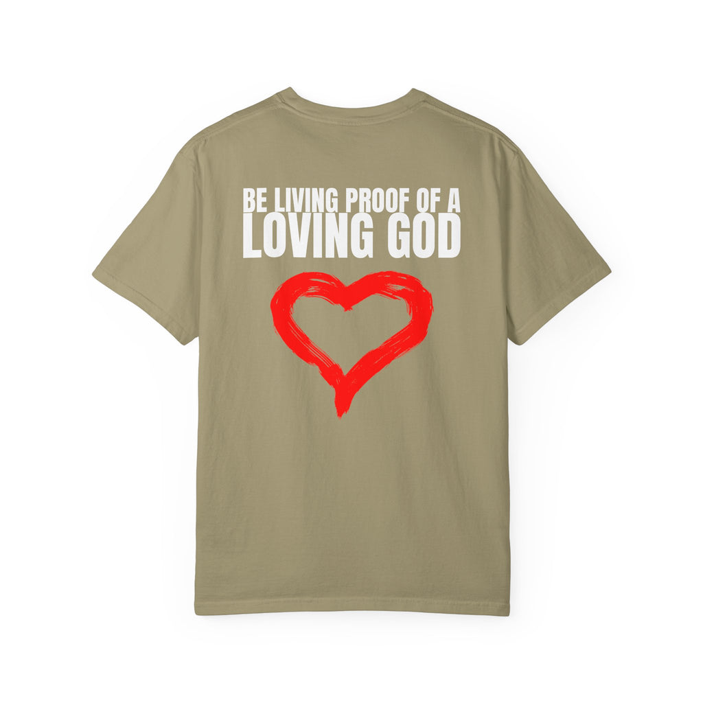 Multi Colors 315   “Be Living Proof of a Loving God” Graphic T-Shirt